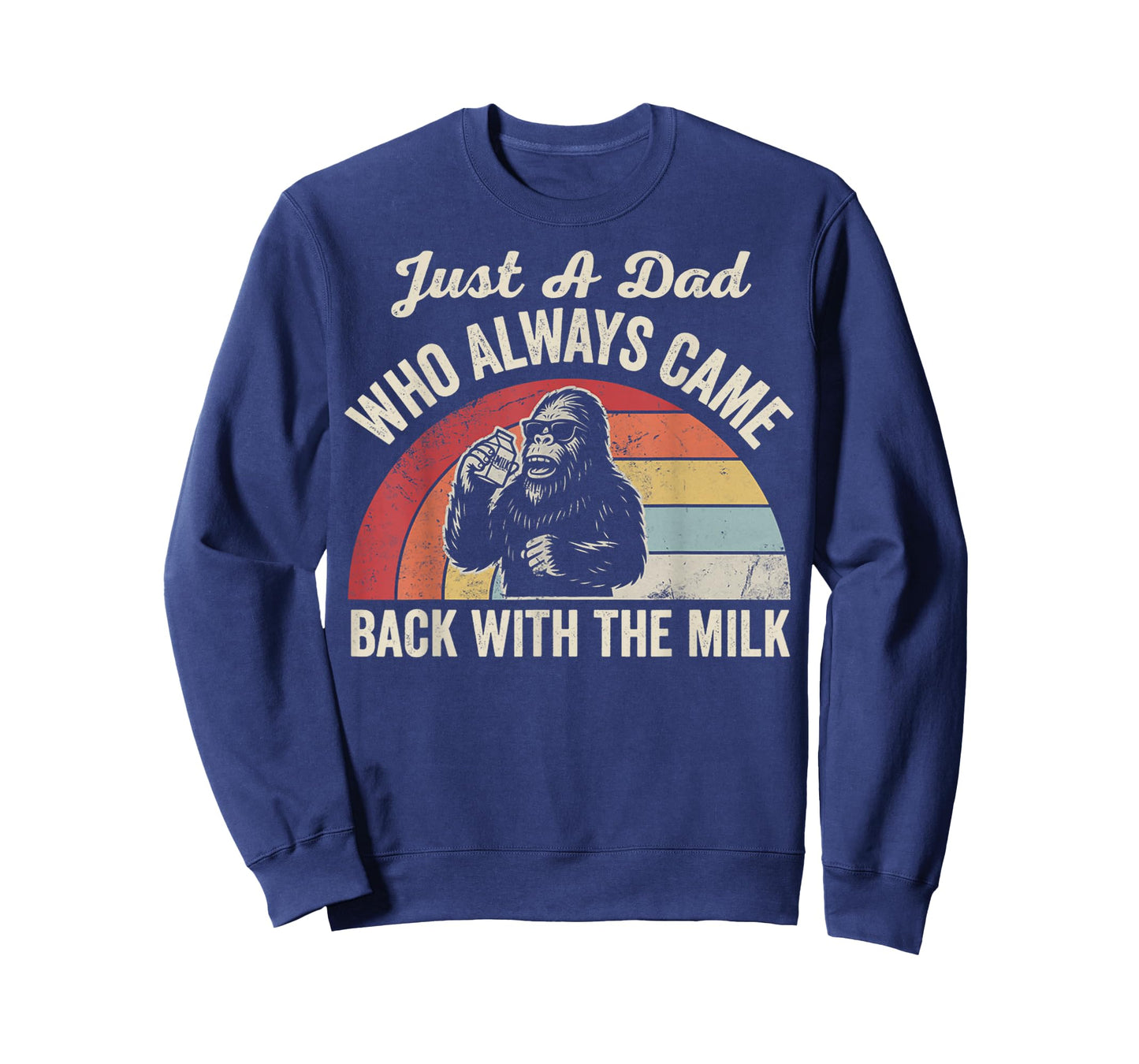 Just A Dad Who Always Came Back with The Milk T-Shirt