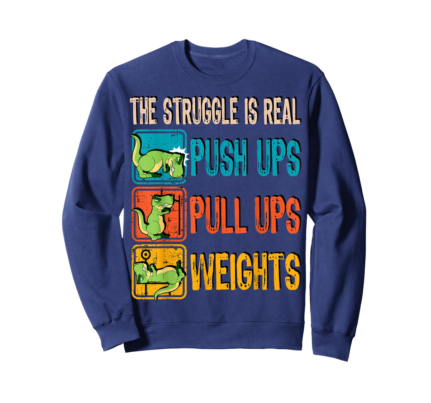 The Struggle Is Real Funny T-Rex Gym Work Out Fitness Gift T-Shirt
