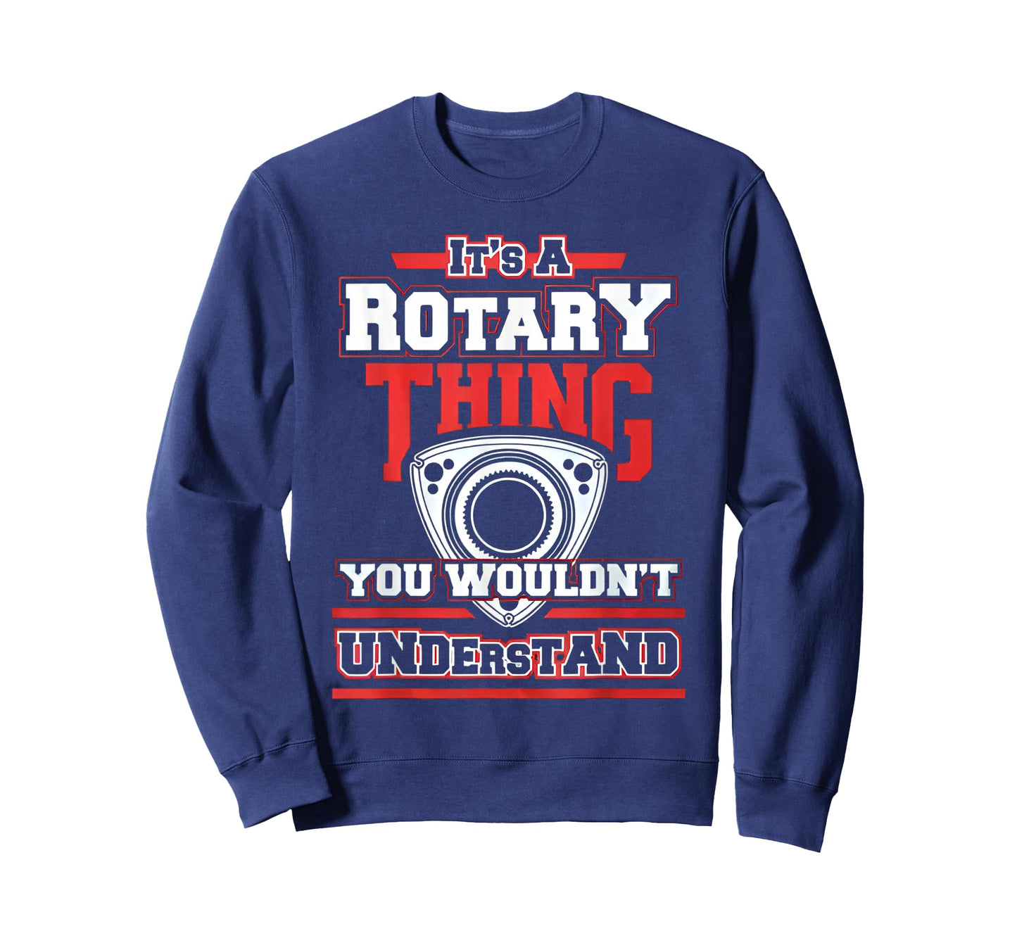 Rotary Engine Lovers Na Its A Thing You Wouldnt T-Shirt