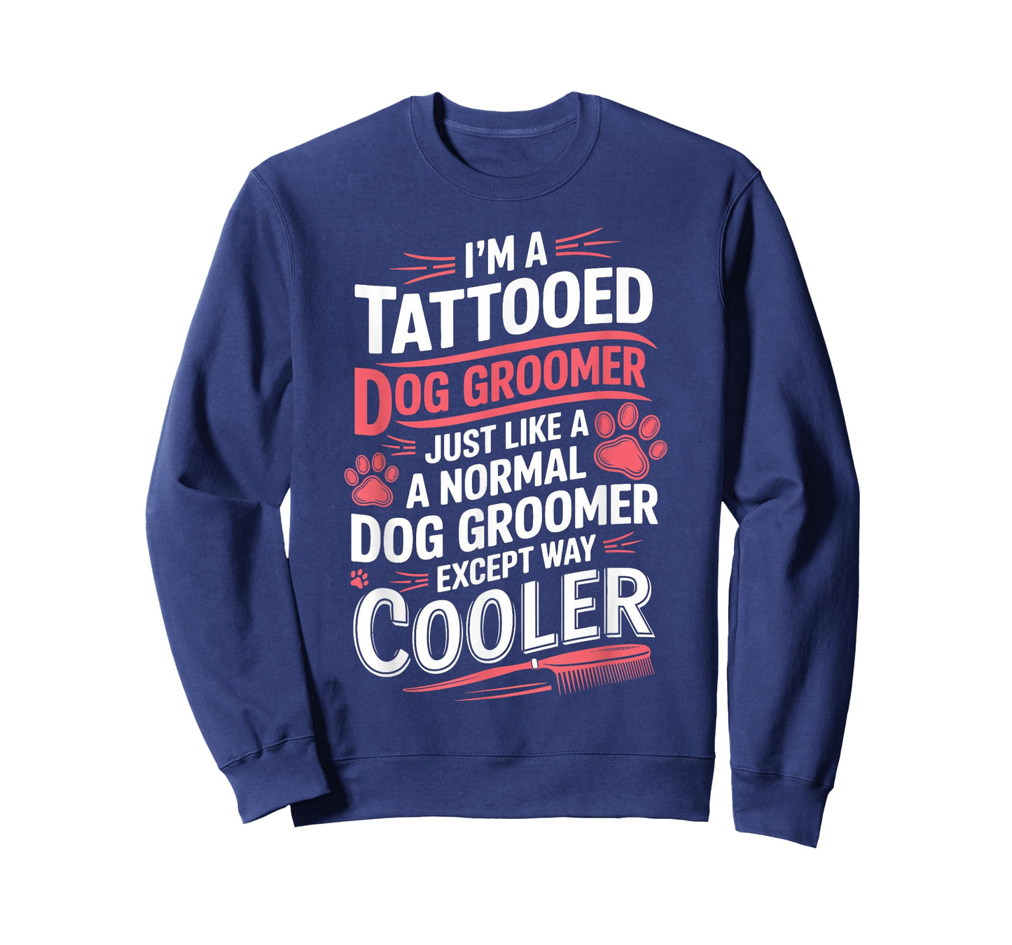 Dog Groomer Tattooed Dog Grooming for Women I'm a Tattooed T-Shirt