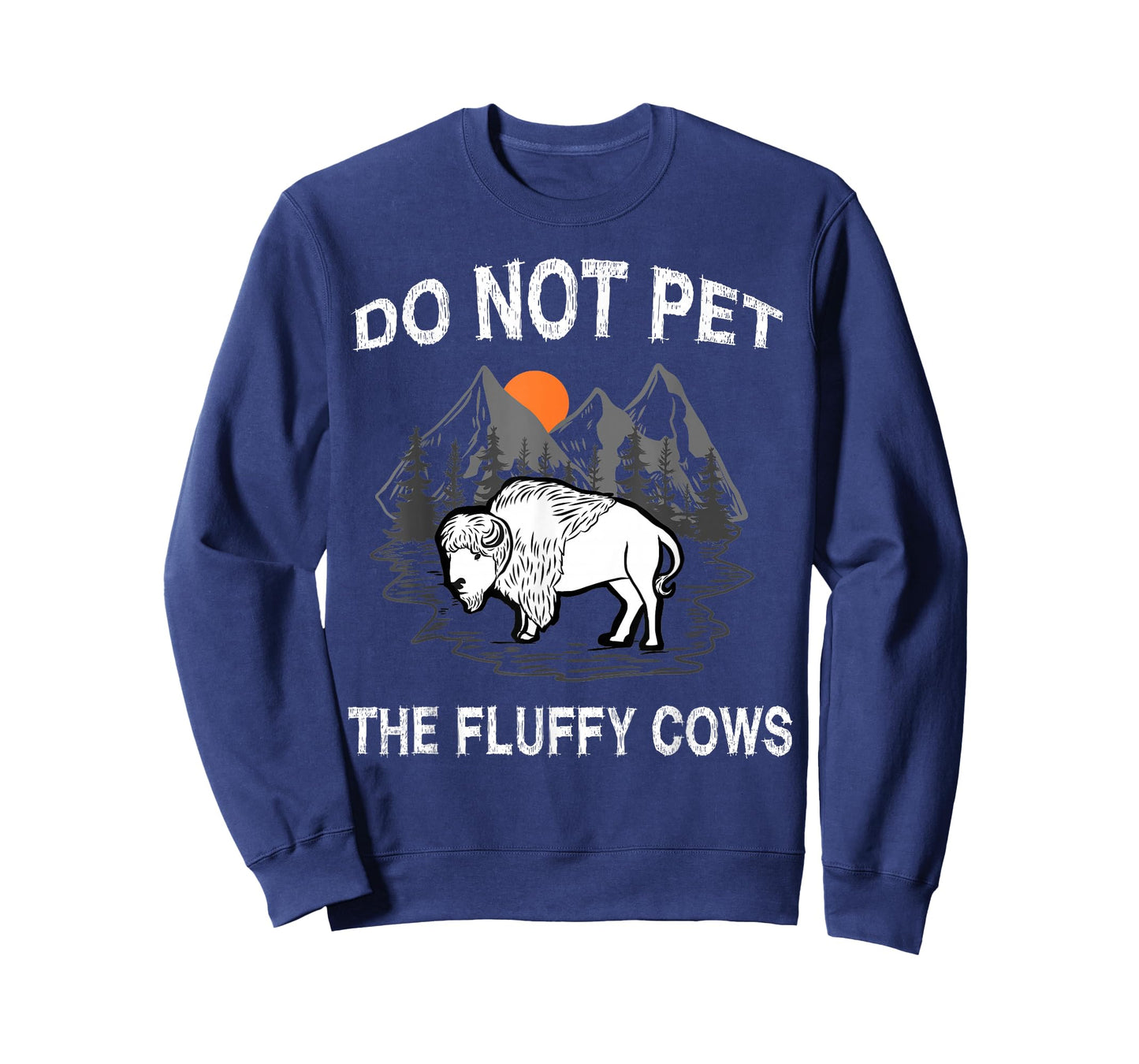 Do Not Pet The Fluffy Cows Funny Bison Gift Yellowstone Park T-Shirt