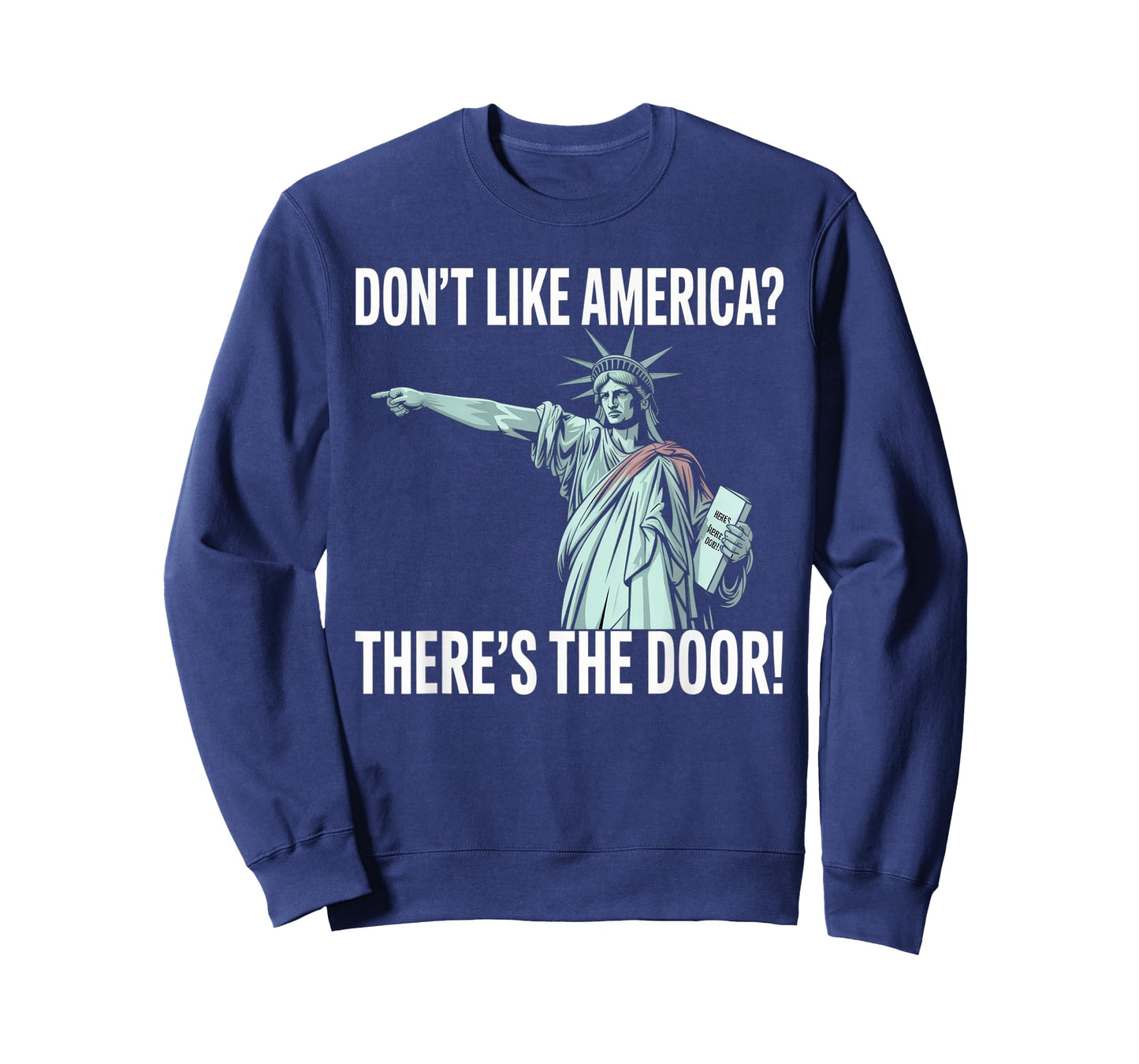 Don’t Like America Statue of Liberty Patriotic USA american T-Shirt