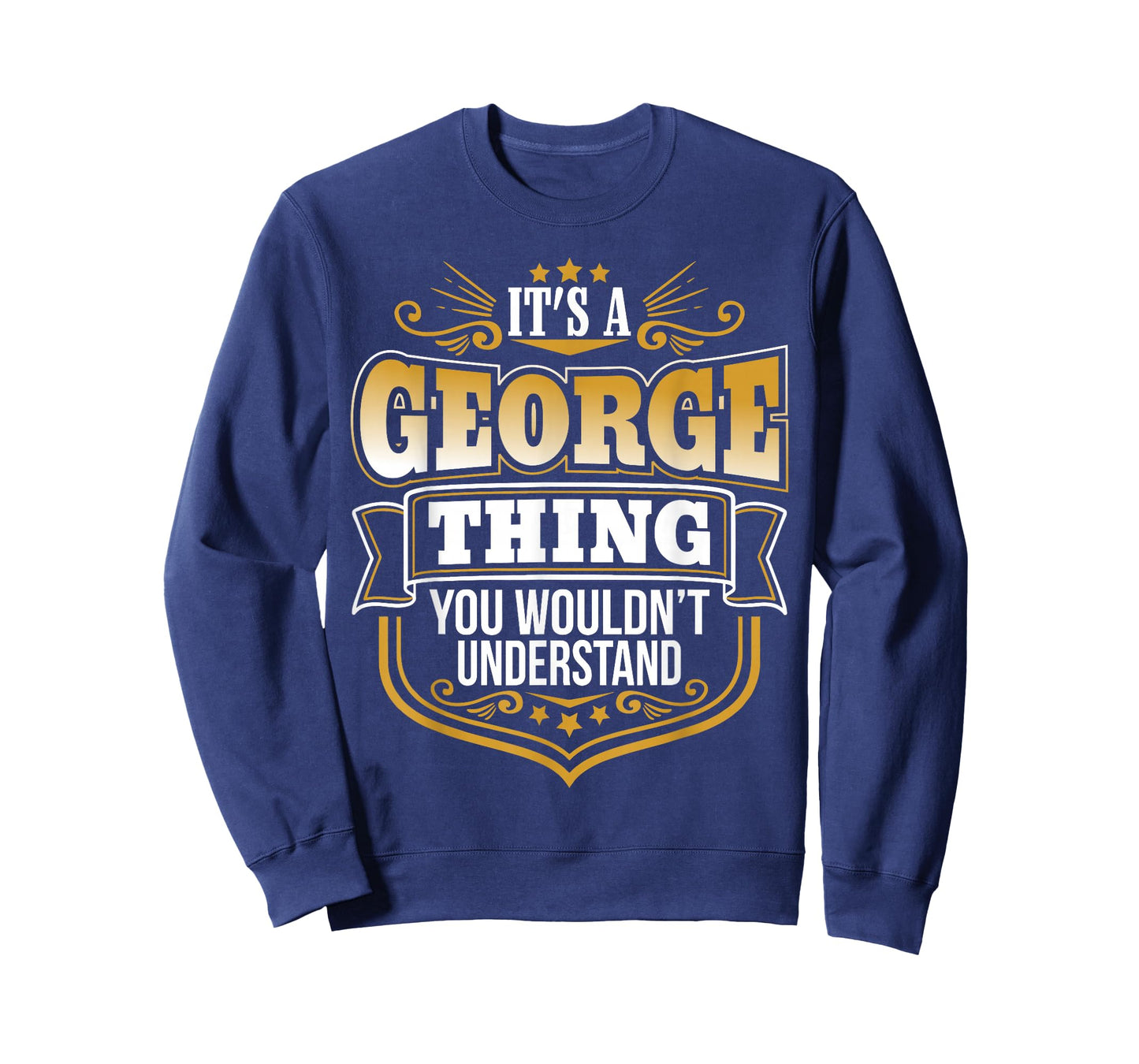 its a George Thing You Wouldnt Understand George Tshirt T-Shirt