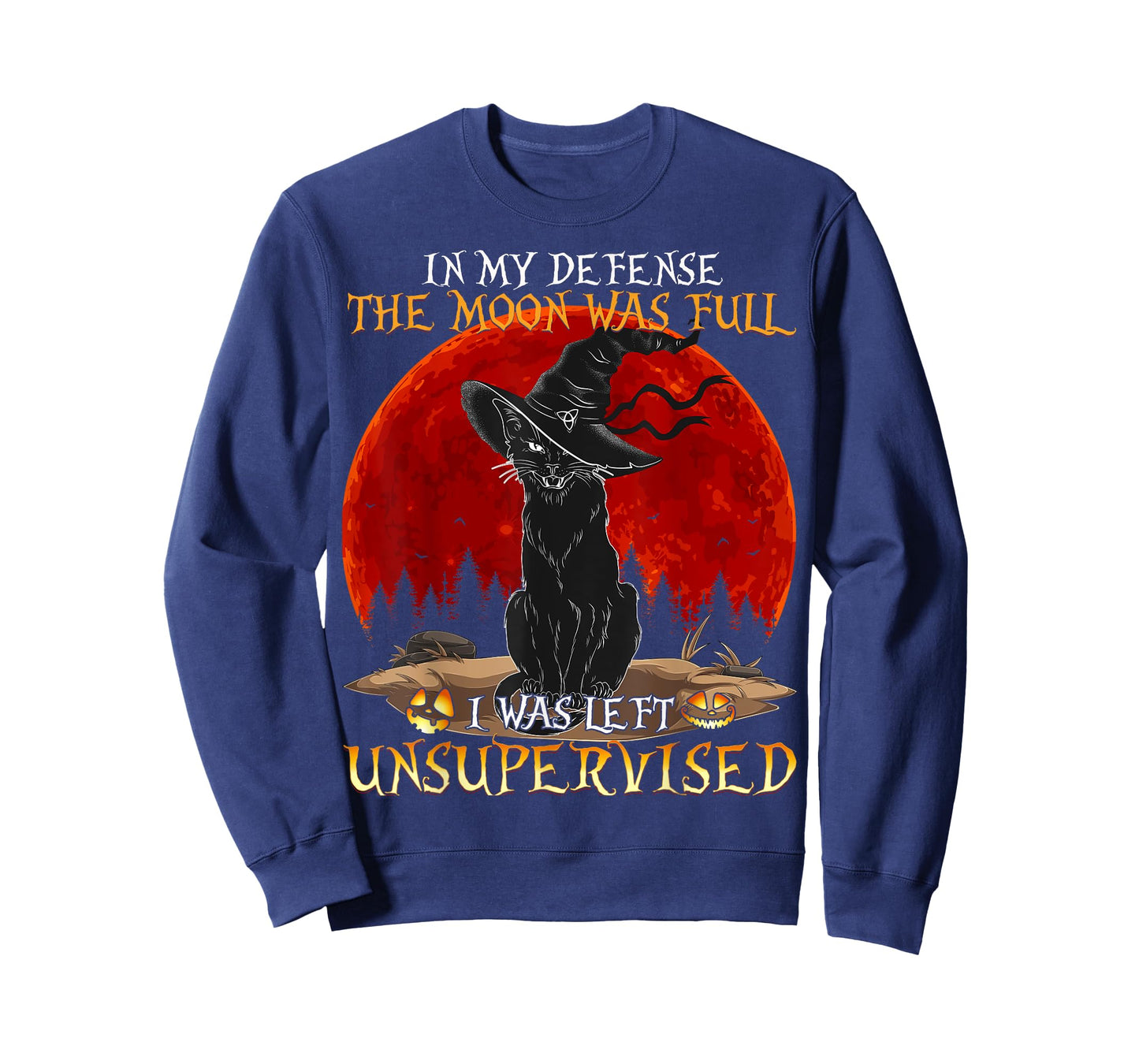 In my Defense The Moon was full and I left Unsupervised Cat T-Shirt for Men Women Girls Kids