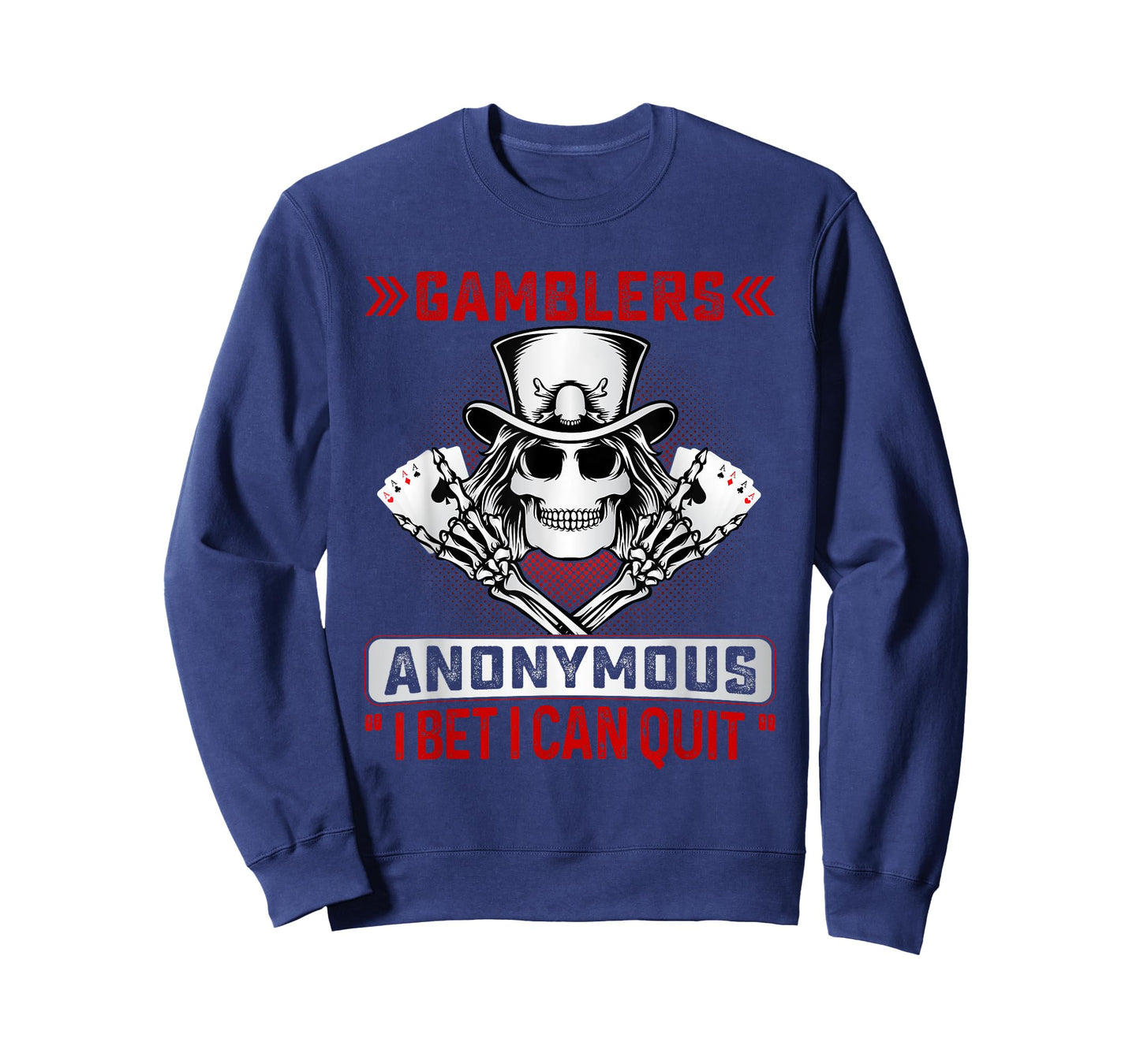 Gamblers Anonymous I Bet I Can Quit Funny Poker Men & Women T-Shirt