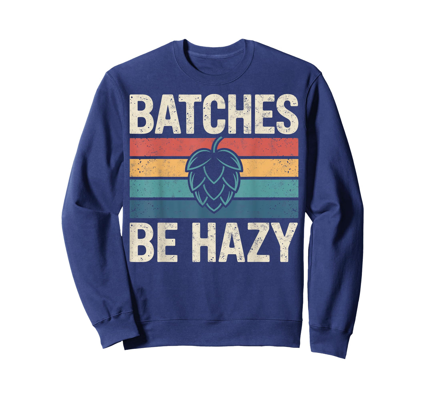 Batches Be Hazy Beer Lover Retro Hop Tee Drinking Party T-Shirt
