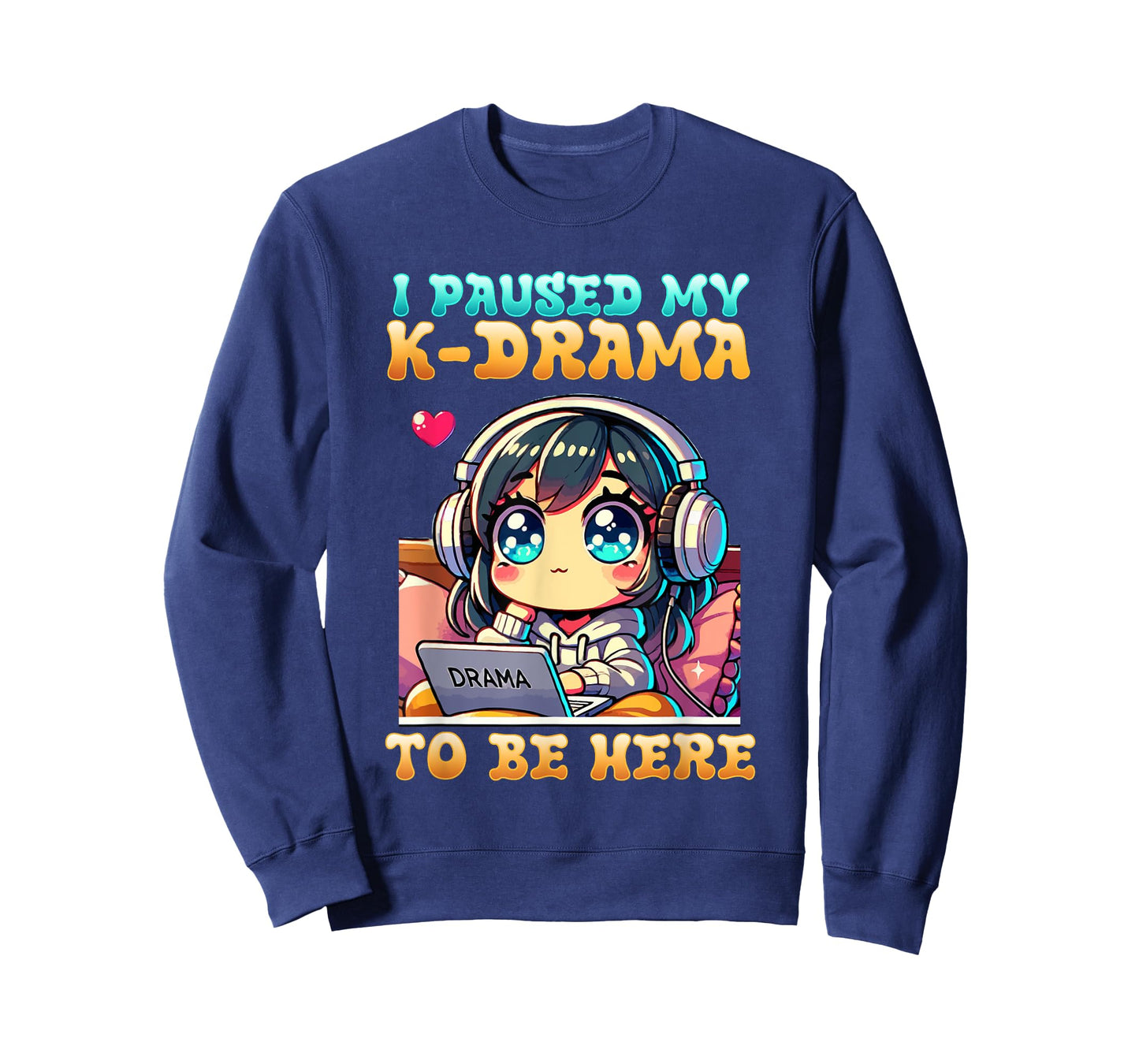 I Paused My K-Drama To Be Here I Finger Heart I Korean Music T-Shirt