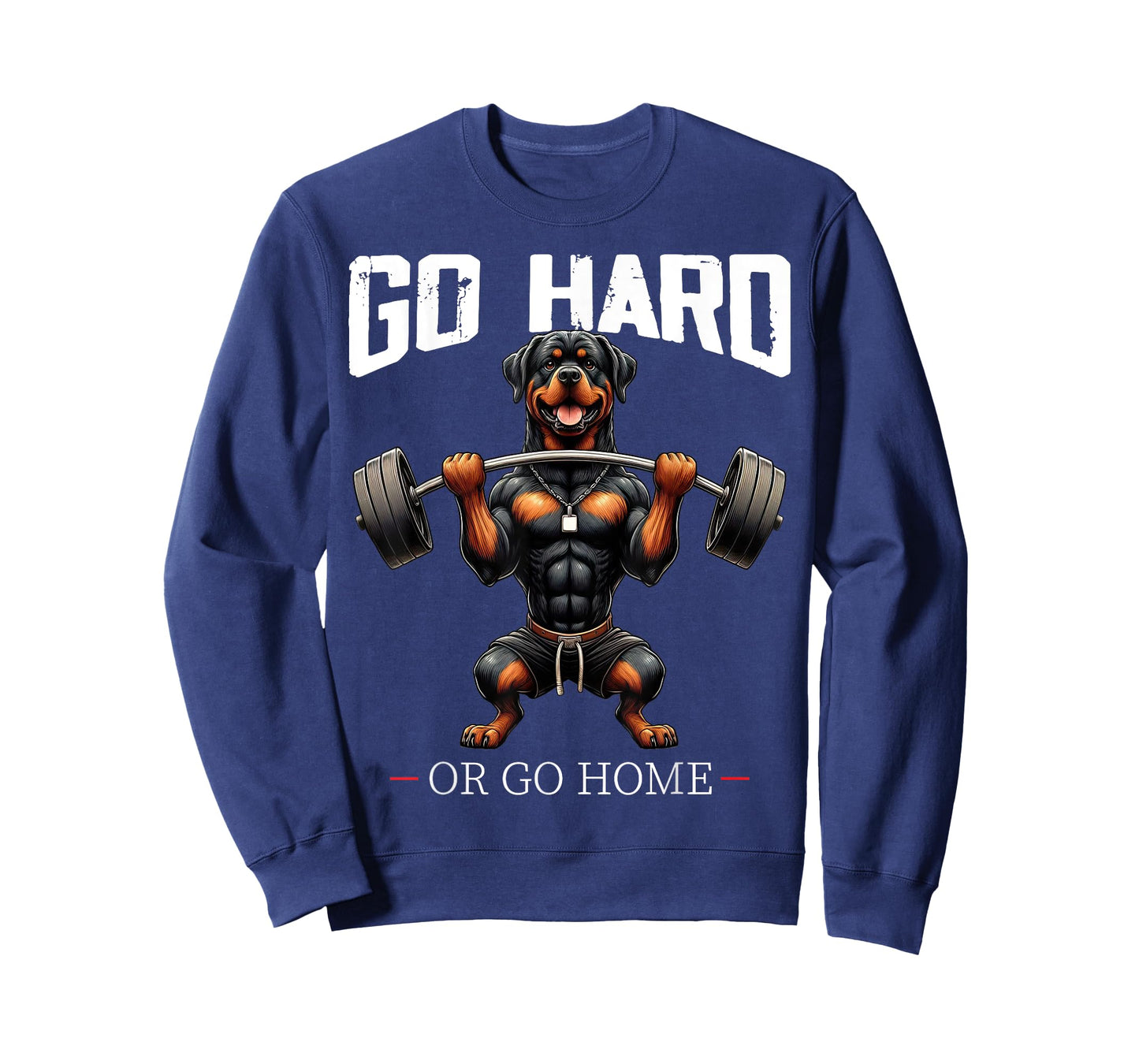 Go Hard Or Go Home Rottweiler Dog Weightlifting Fitness Gym T-Shirt