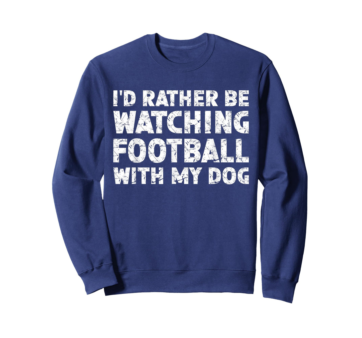 I'd Rather Be Watching Football With My Dog T-Shirt