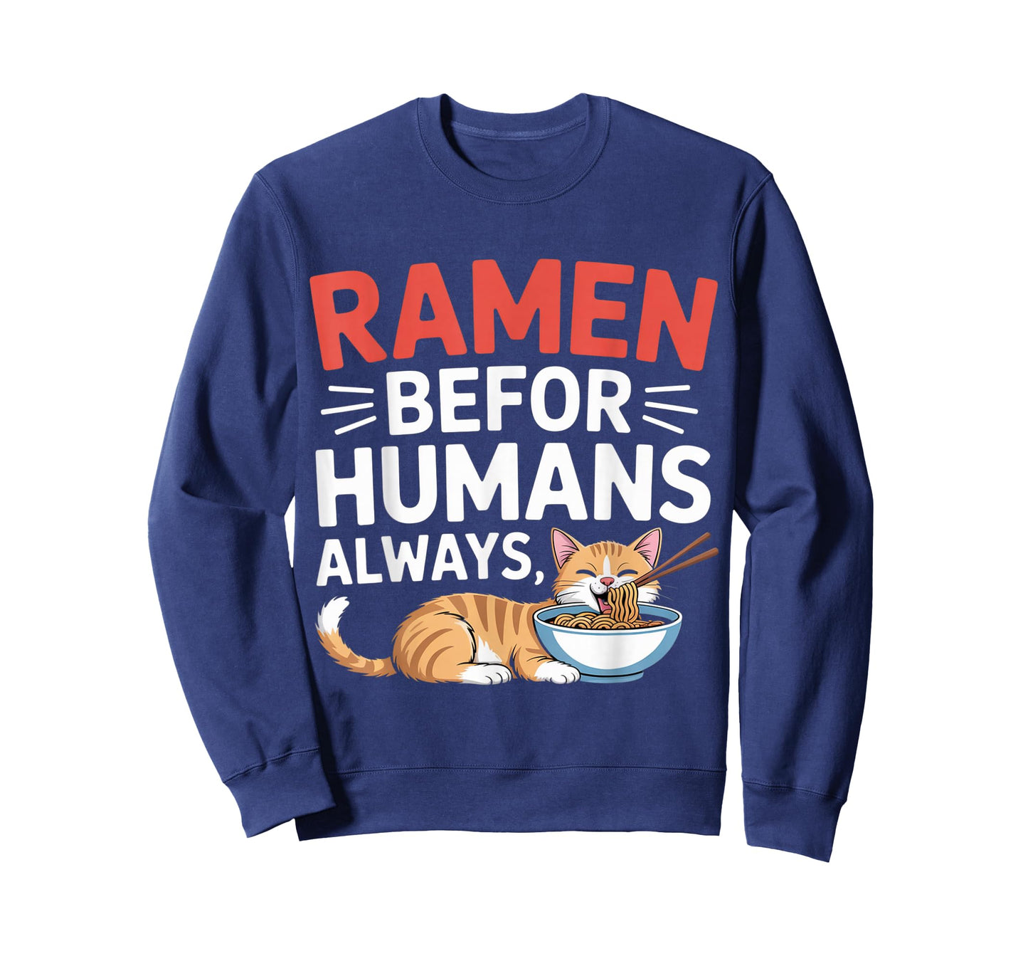 Ramen Before Humans Always Cute Cat Noodles Anime T-Shirt