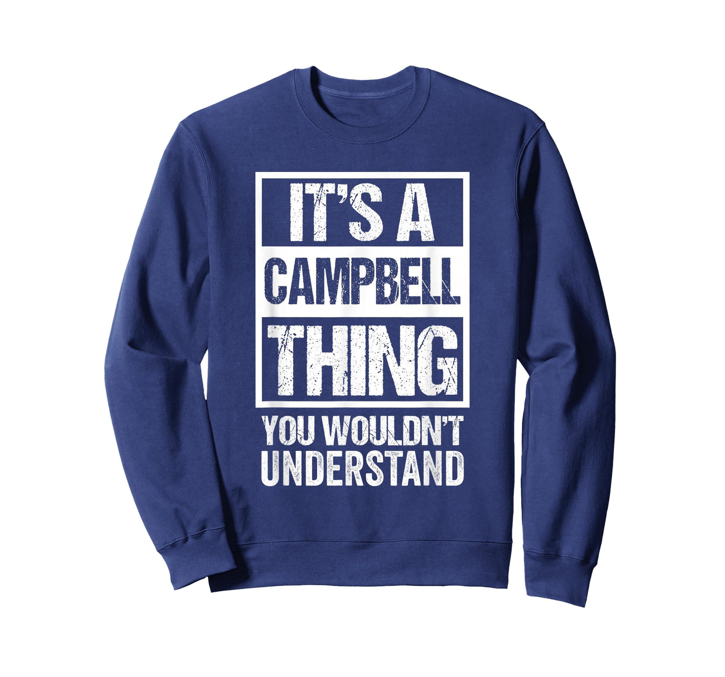 It's A Campbell Thing You Wouldn't Understand Family Name T-Shirt