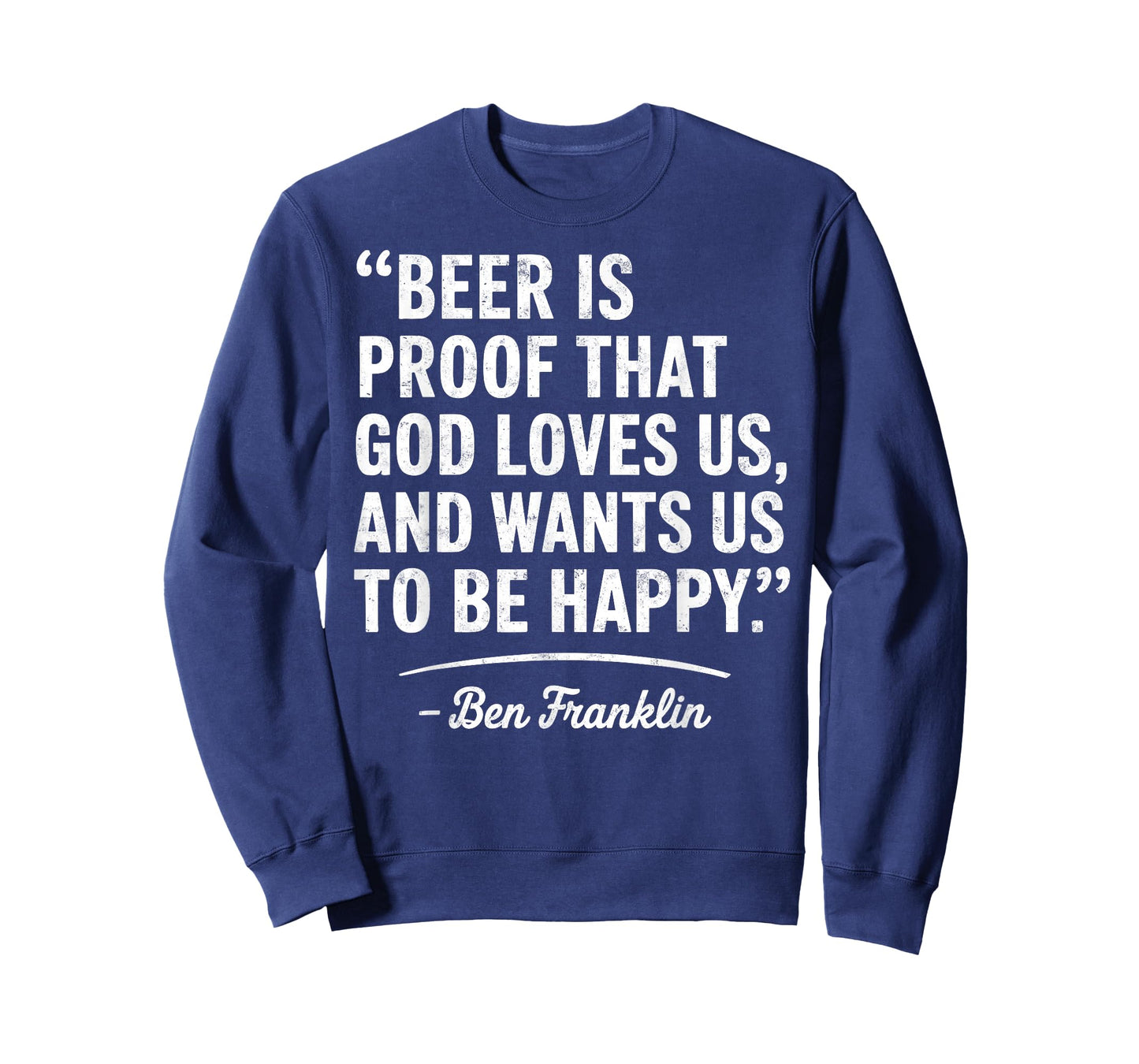 Beer Is Proof that God Loves Us Funny Beer Drinking Quote T-Shirt