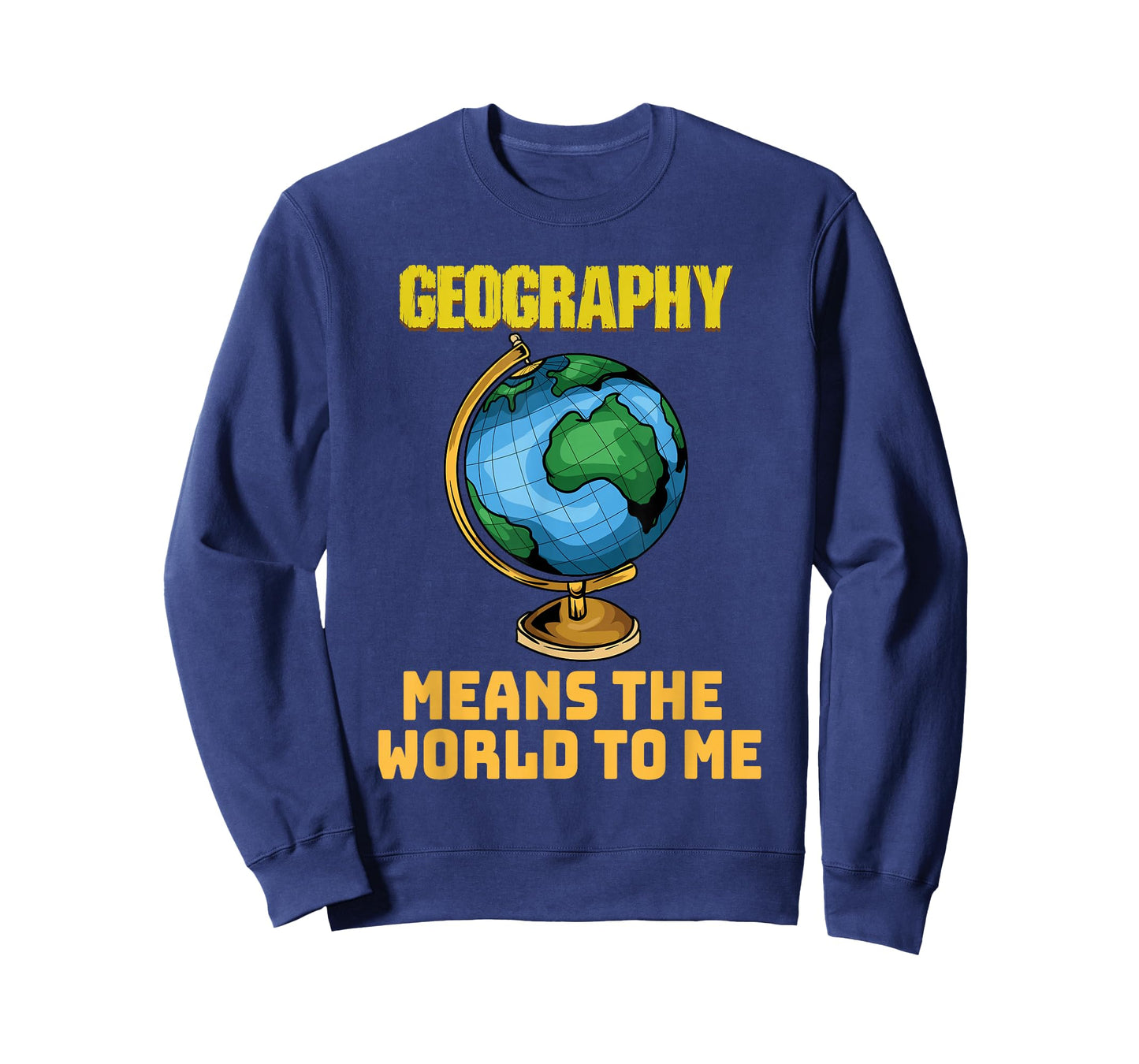 Funny Geography Phrase - Geography - Geography T-Shirt