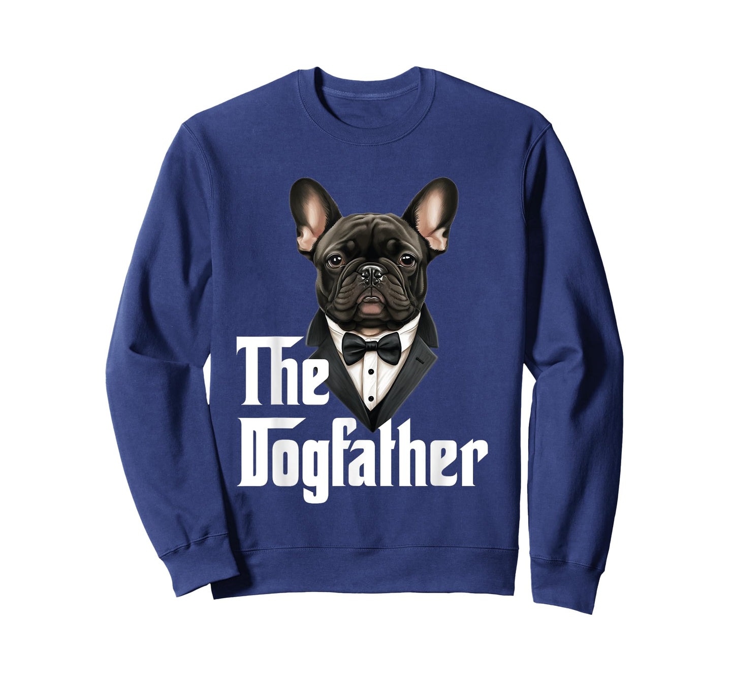 The Dogfather | French Bulldog Dad | Frenchie Papa Dog Owner T-Shirt for Men Women Girls Kids