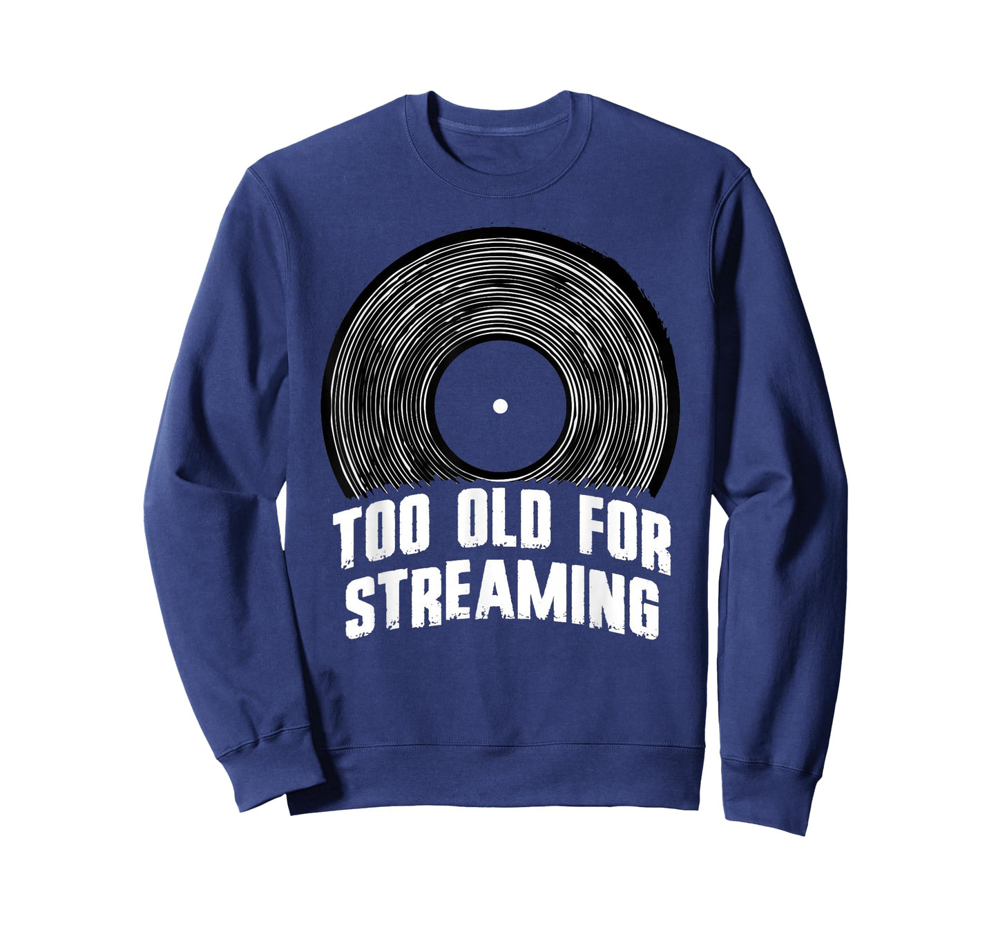 Too Old for Streaming Vinyl Record Music Lover Analog Vibes T-Shirt