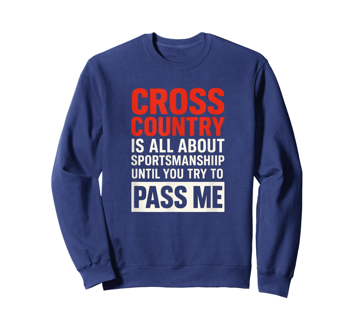 Cross Country - Funny Competitive Running Quote T-Shirt