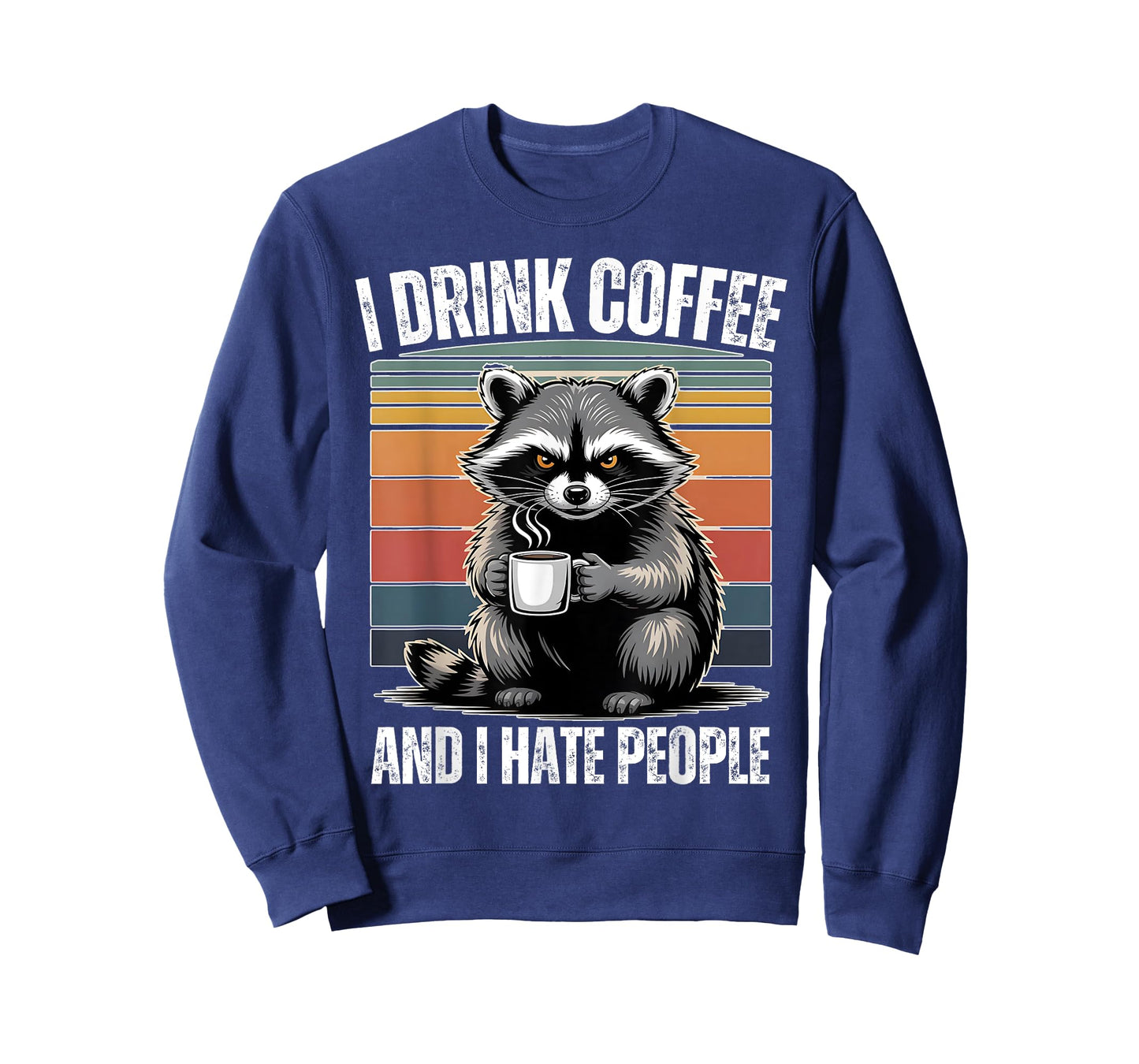 I Drink Coffee and I Hate People Raccoon Funny Humor T-Shirt