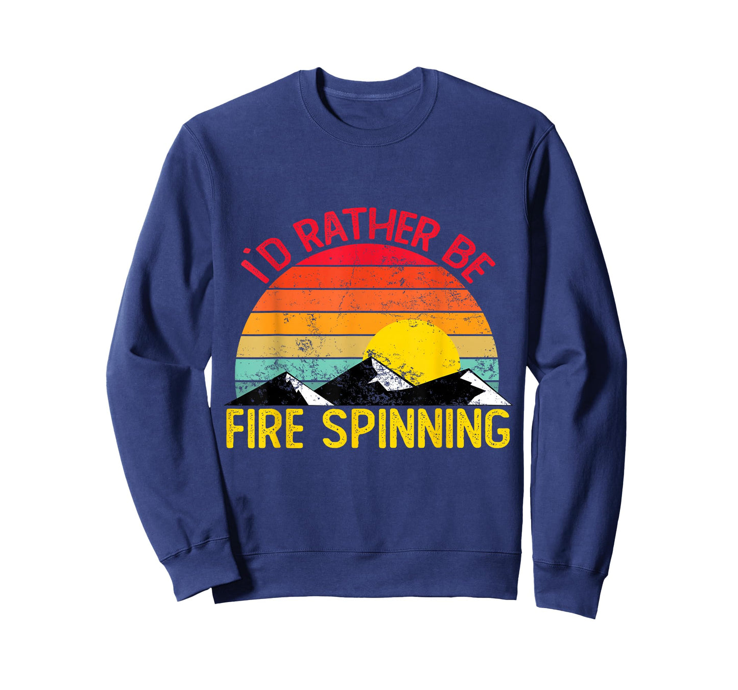 Id Rather Be Fire Spinning Shirts Funny Fire Spinning T-Shirt