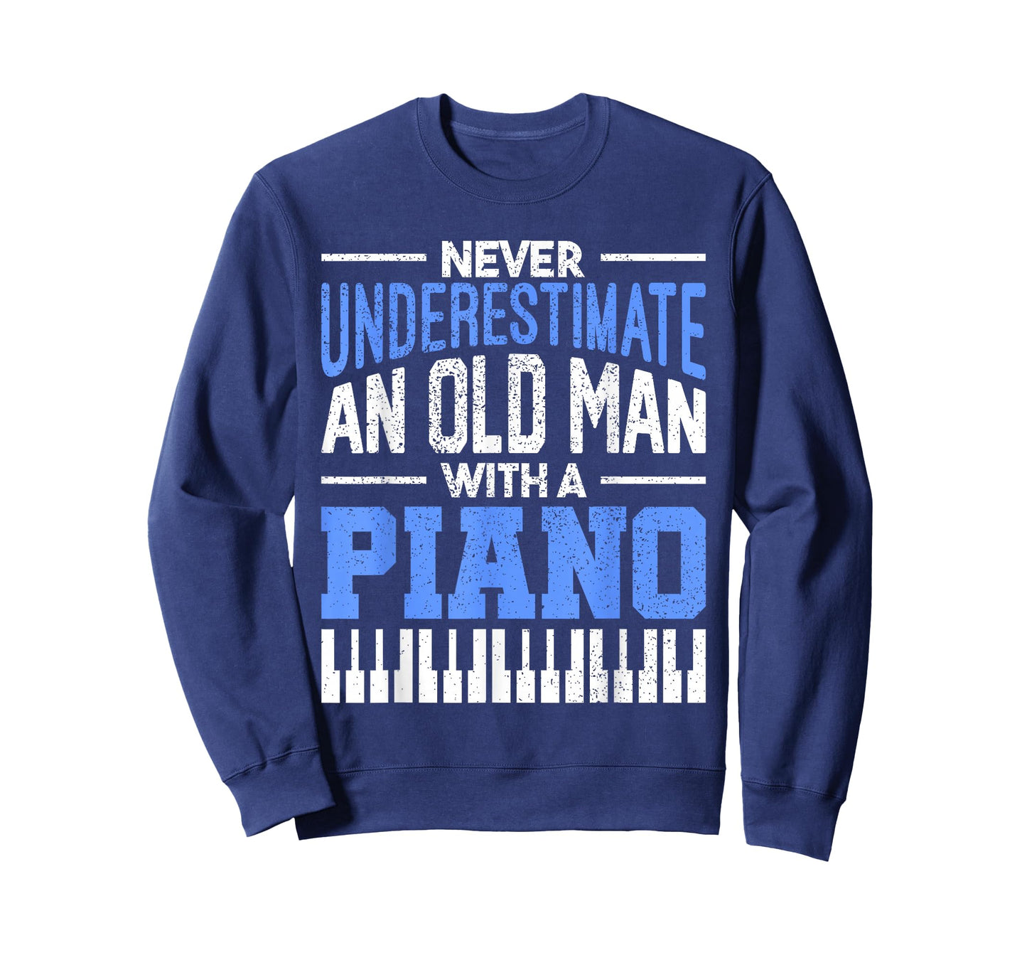 Never Underestimate An Old Man With A Piano Pianist T-Shirt