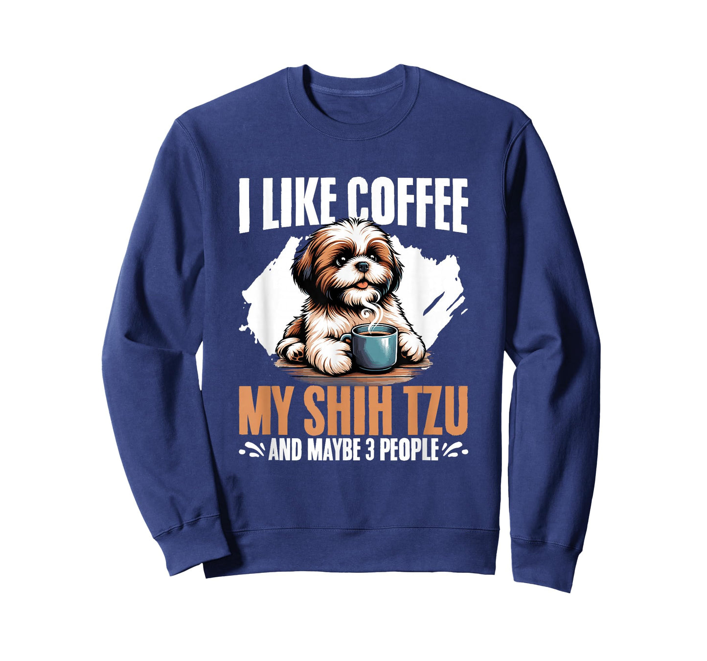 I Like Coffee My Shih Tzu Maybe 3 People Dog Owner Shih Tzu T-Shirt