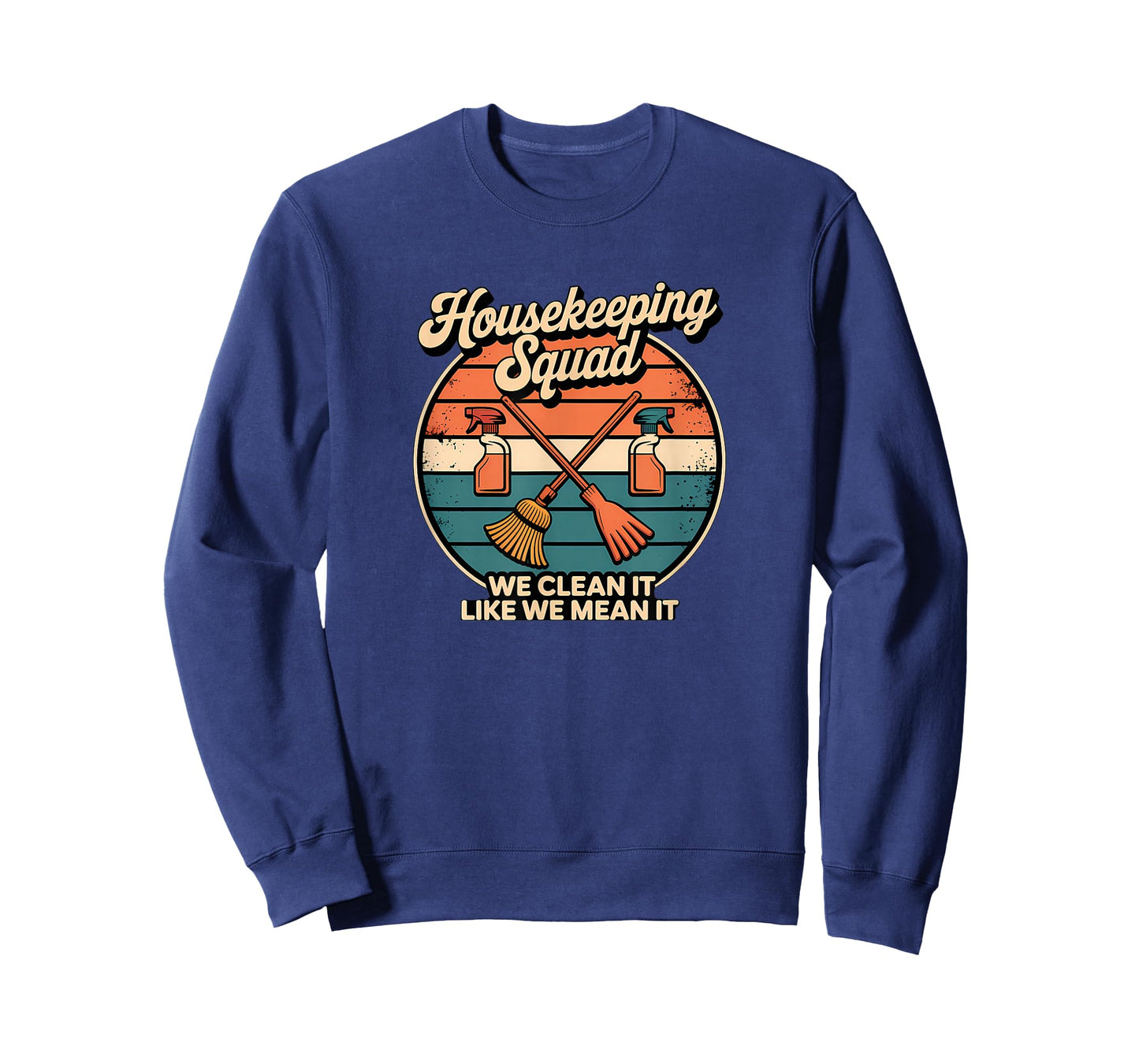 Funny Housekeeping Squad We Clean It Housekeeper T-Shirt