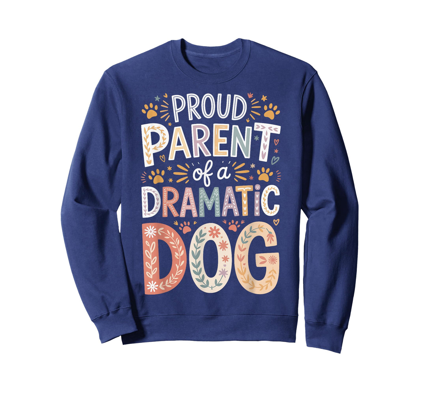 Proud Parent of A Dramatic Dog T-Shirt