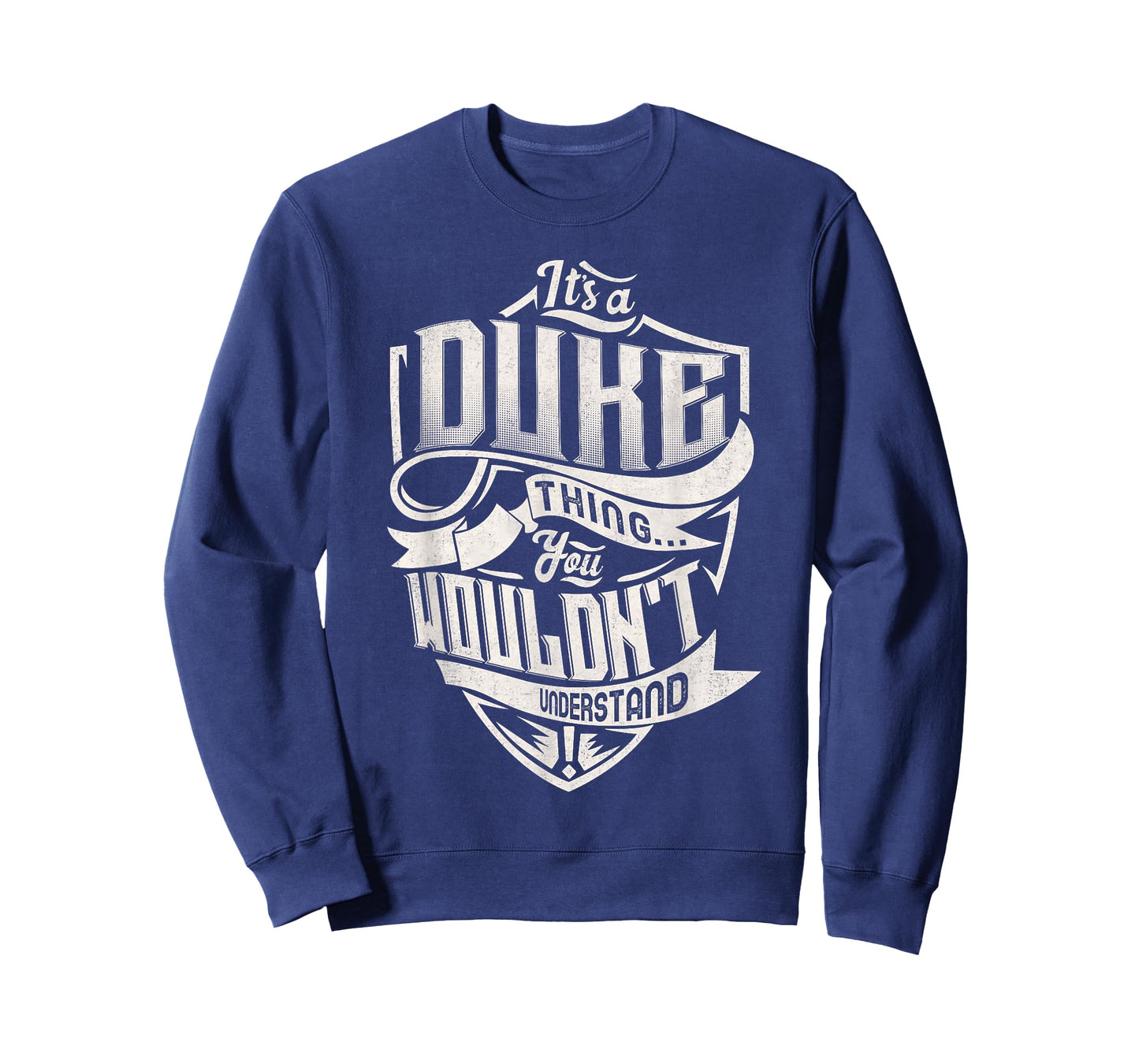 It's A DUKE Thing You Wouldn't Understand Family Name T-Shirt