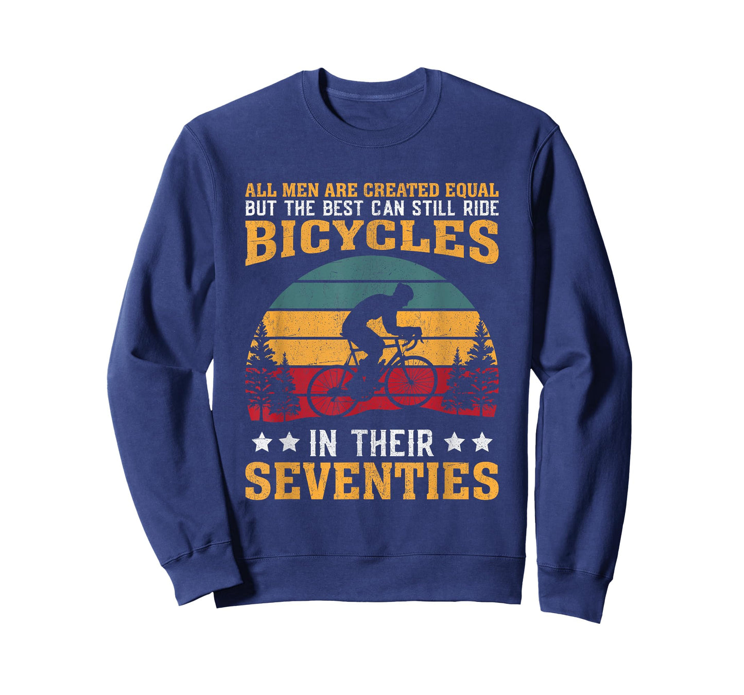 Bike - All Men Equal But the Best Ride Bicycles Seventies T-Shirt