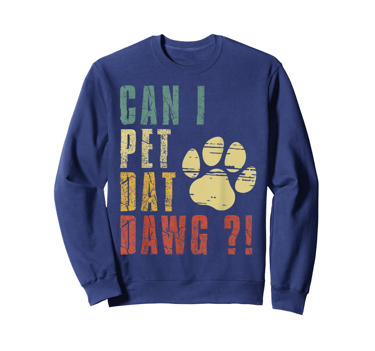 Can I Pet Dat Dawg Shirt Can I Pet That Dog Funny Dog T-Shirt