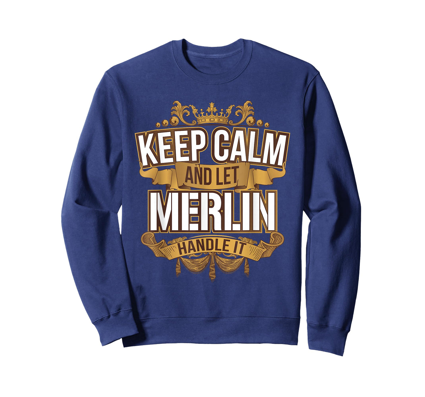 Keep Calm and let Merlin handle it Merlin T Shirt T-Shirt