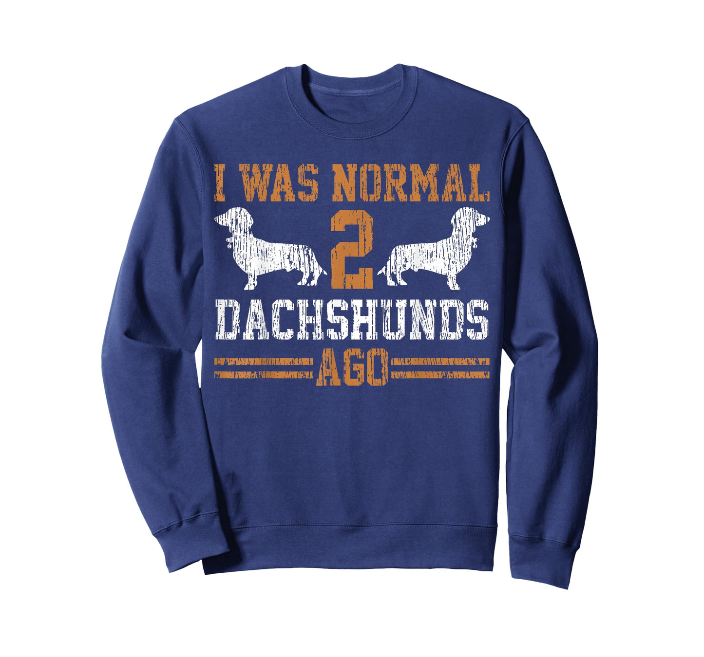 Dachshund Wiener I was Normal 2 Two Dog Vintage T-Shirt