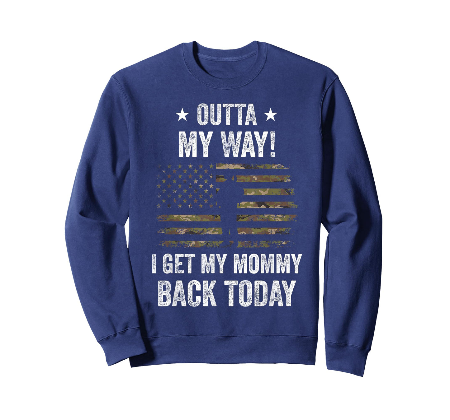 Outta My Way I Get My Mommy Back Today Military Homecoming T-Shirt