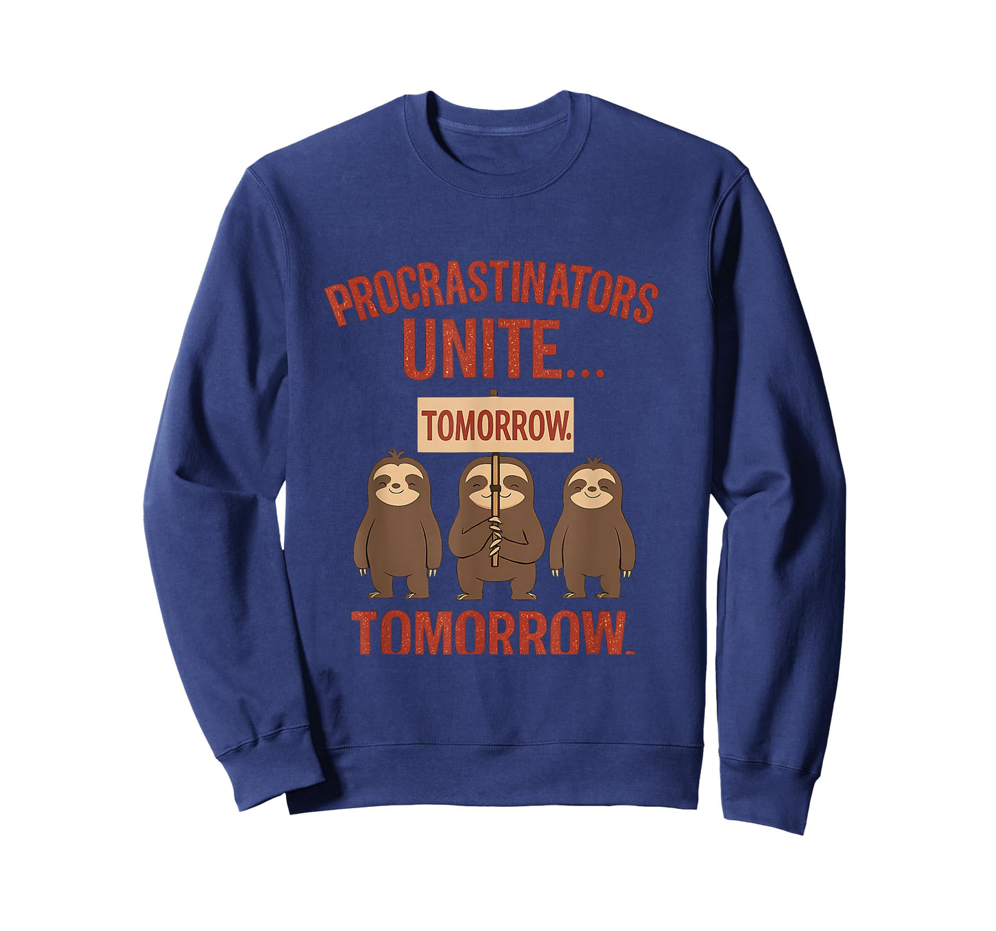 Procrastinators Unite... Tomorrow Sloth Graphic T-Shirt