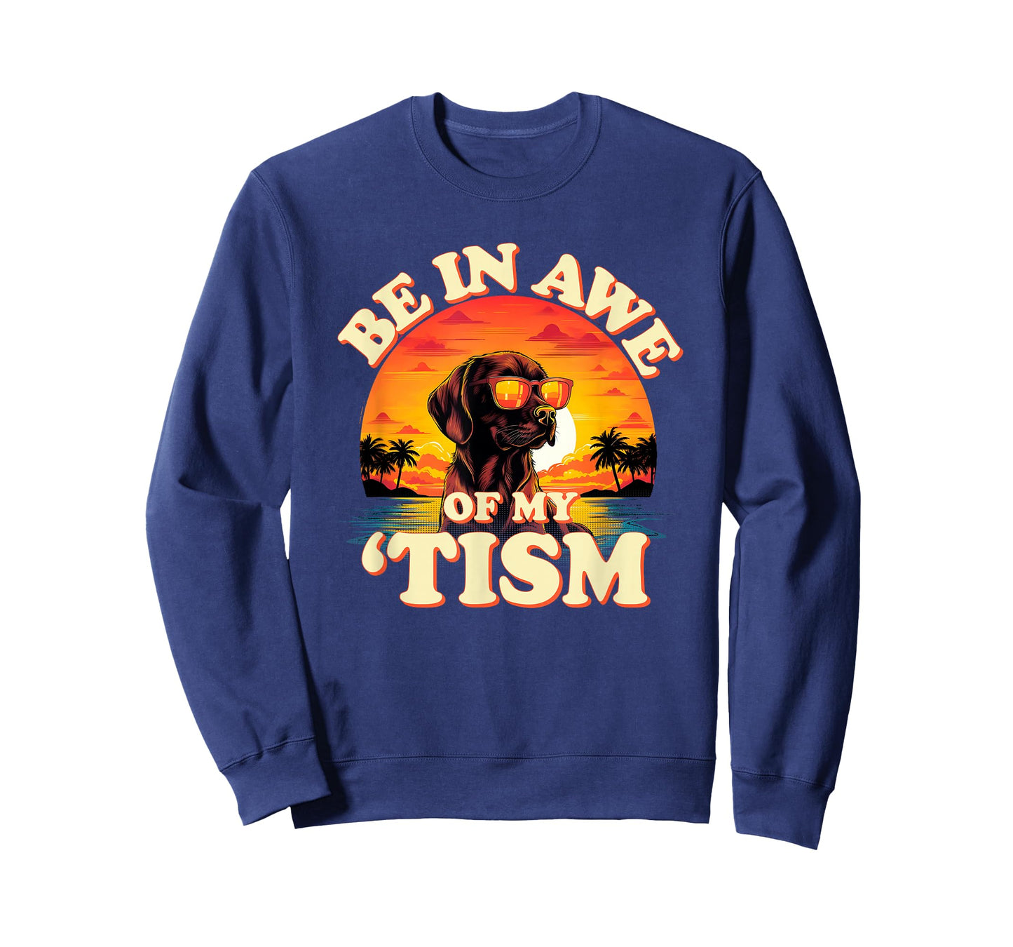 "Be In Awe Of My Tism" Cool Dog Autism Pun Funny Graphic T-Shirt