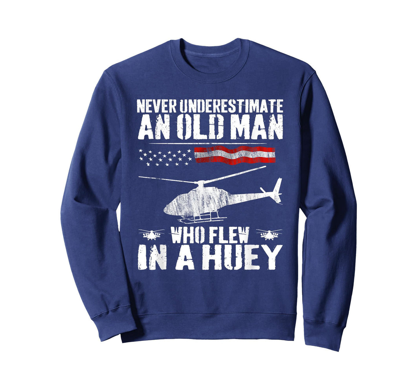 Never underestimate an old man who flew a huey T-Shirt
