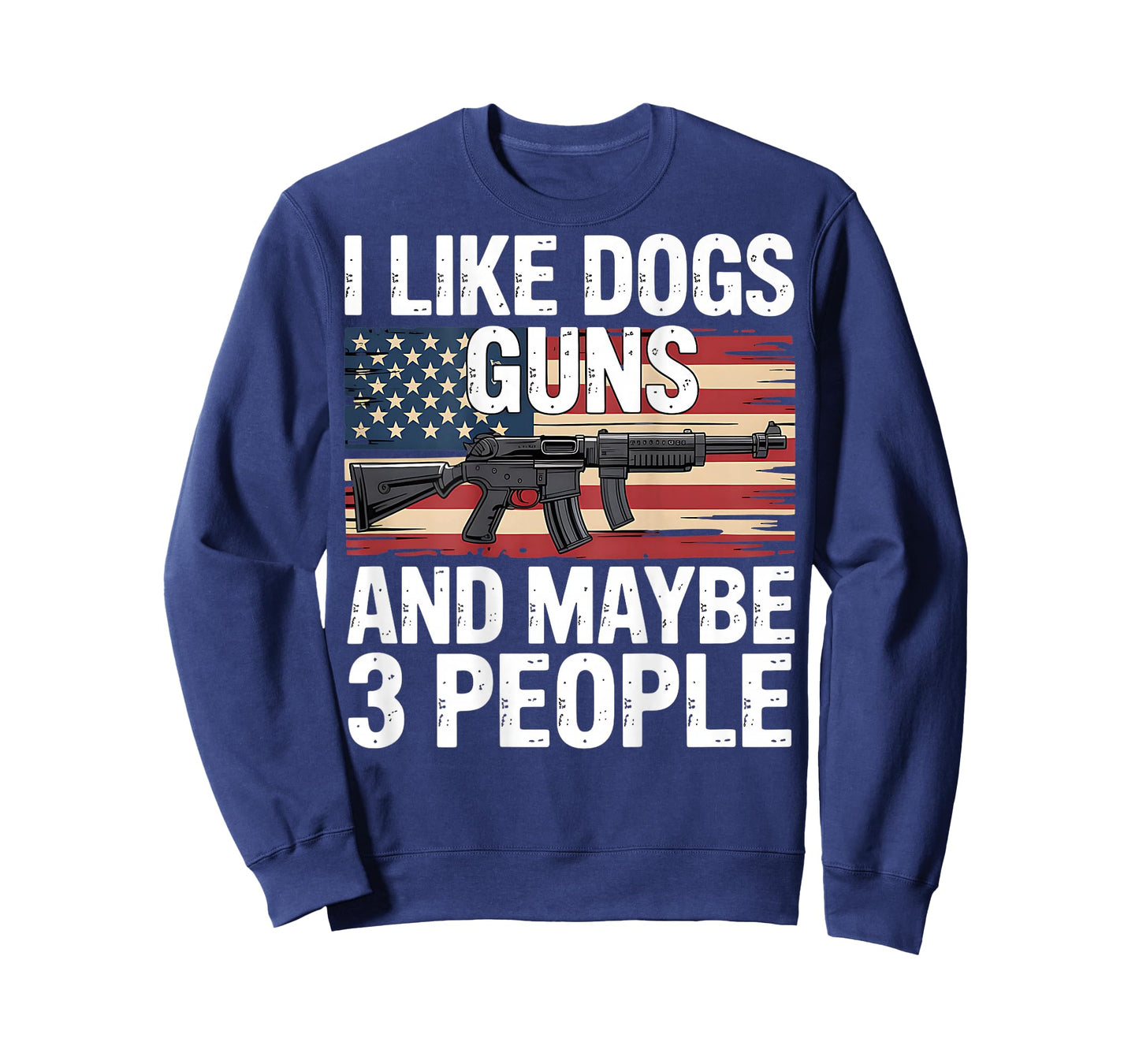 I Like Dogs Guns And Maybe 3 People Flag Funny Dog Pet T-Shirt