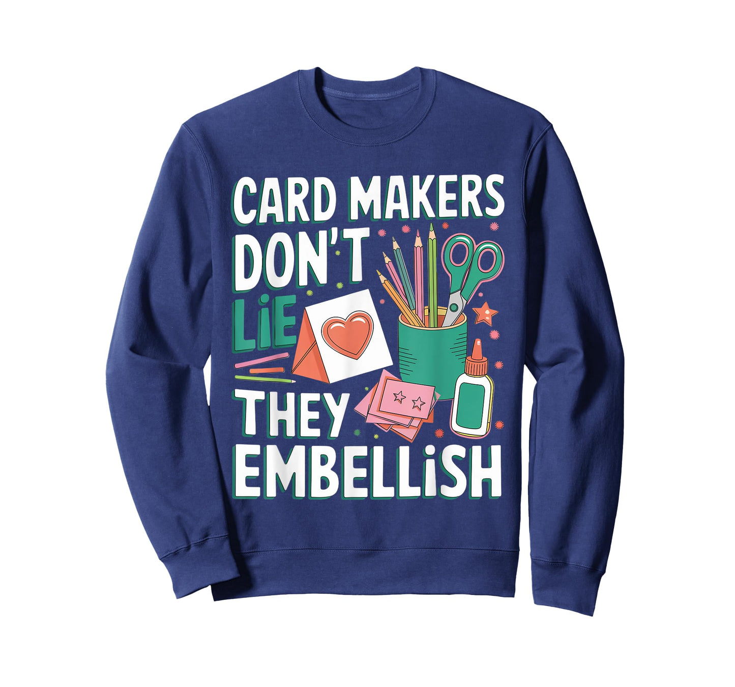 Cardmakers Don't Lie Cardmaking Crafter Scrapbook Card Maker T-Shirt