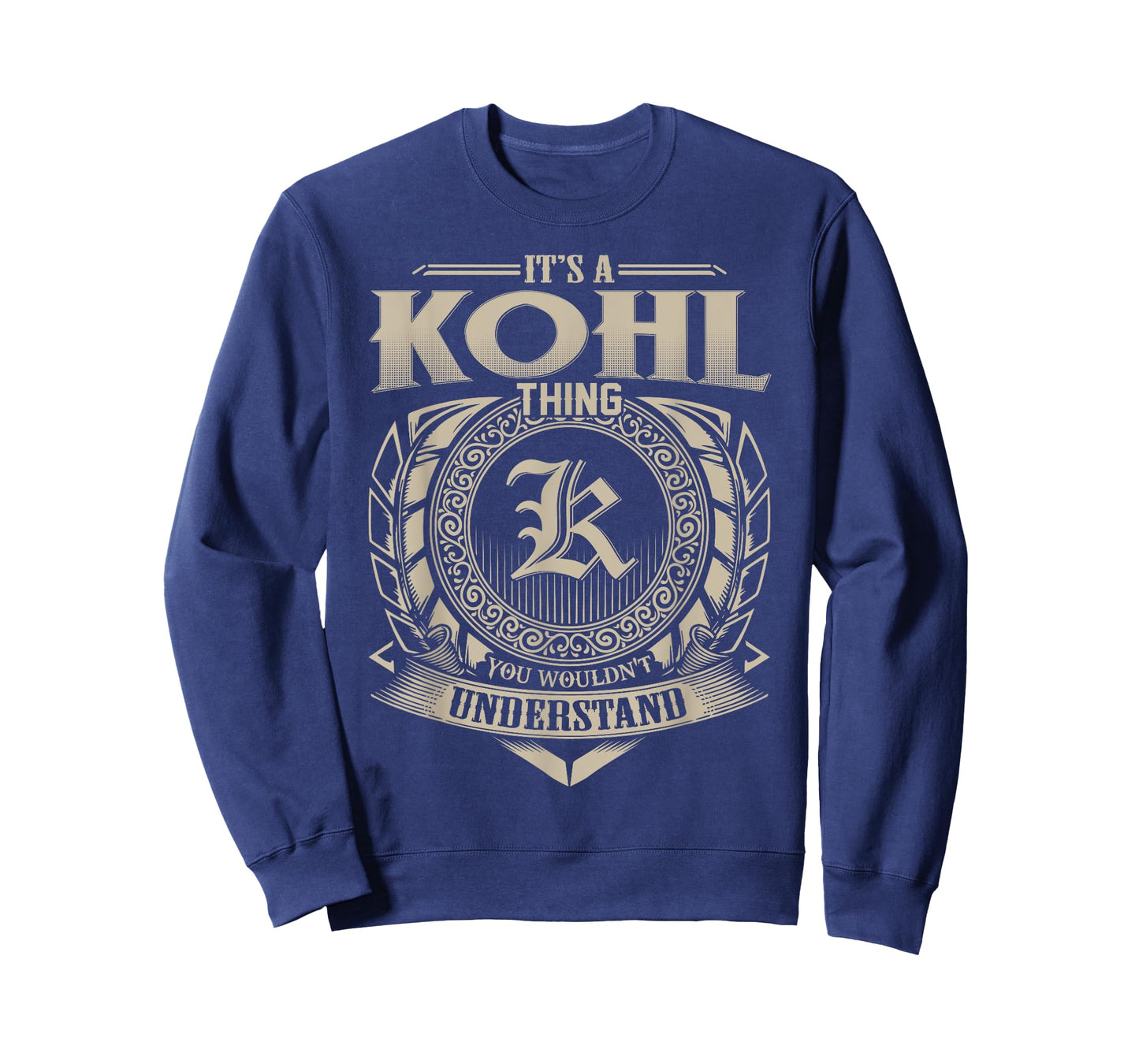It's A KOHL Thing You Wouldn't Understand Name Vintage T-Shirt