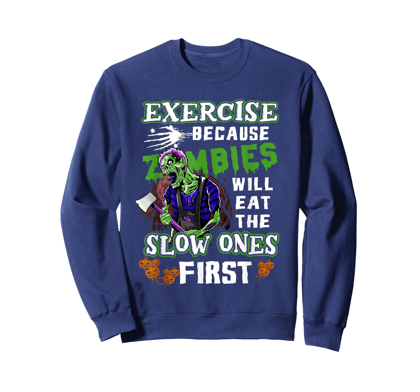 Exercise Because Zombies Will Eat Slow Ones First Halloween T-Shirt