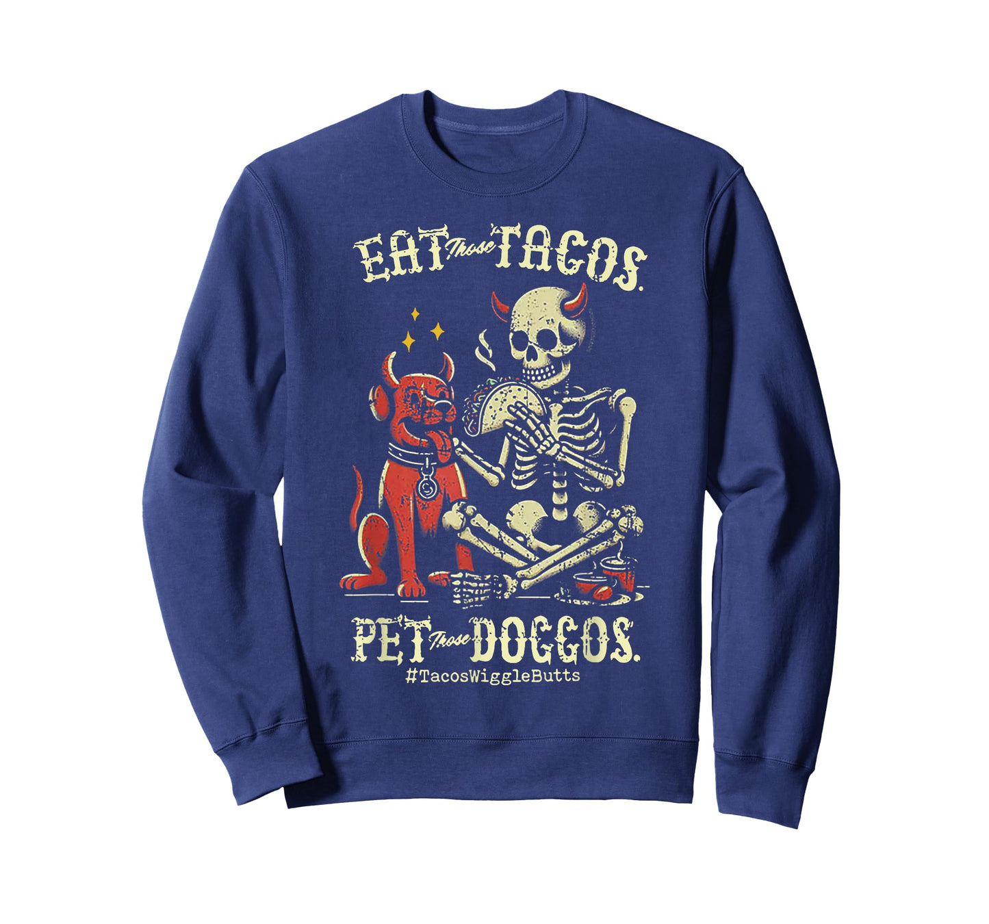 Eat Those Tacos Pet Those Doggos T-Shirt