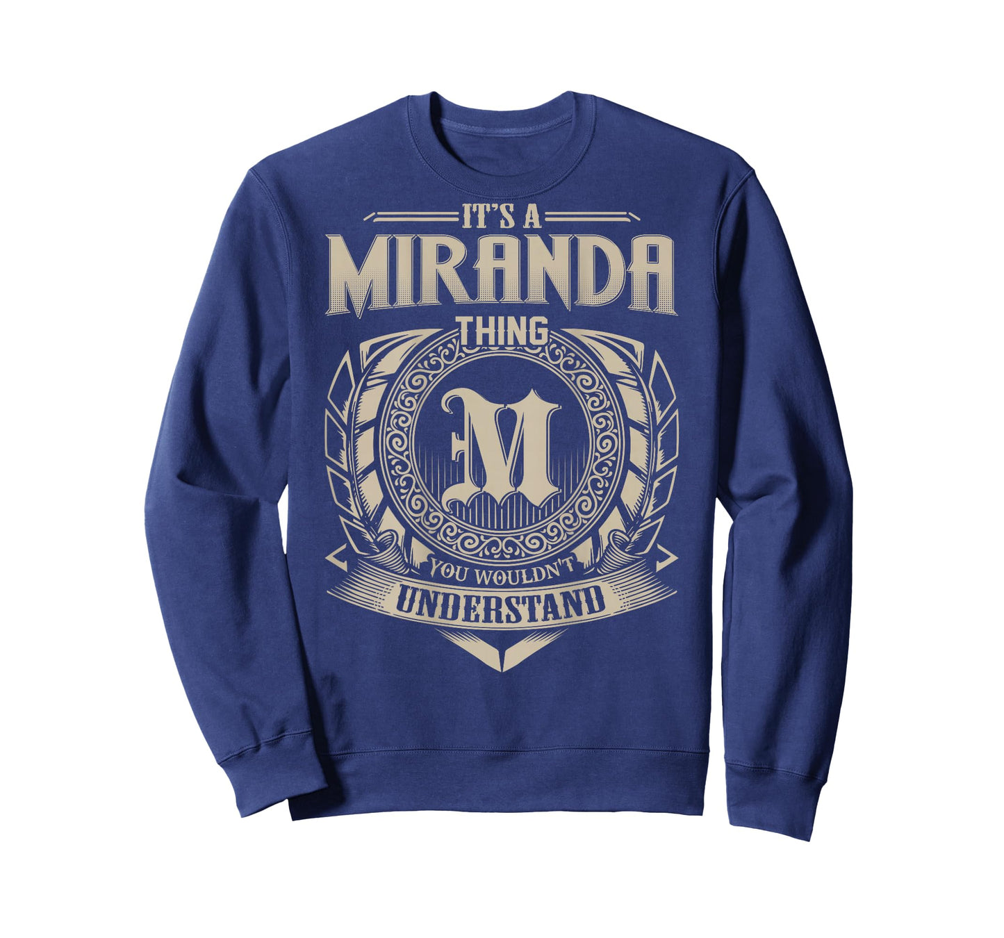 It's A MIRANDA Thing You Wouldn't Understand Family Name T-Shirt