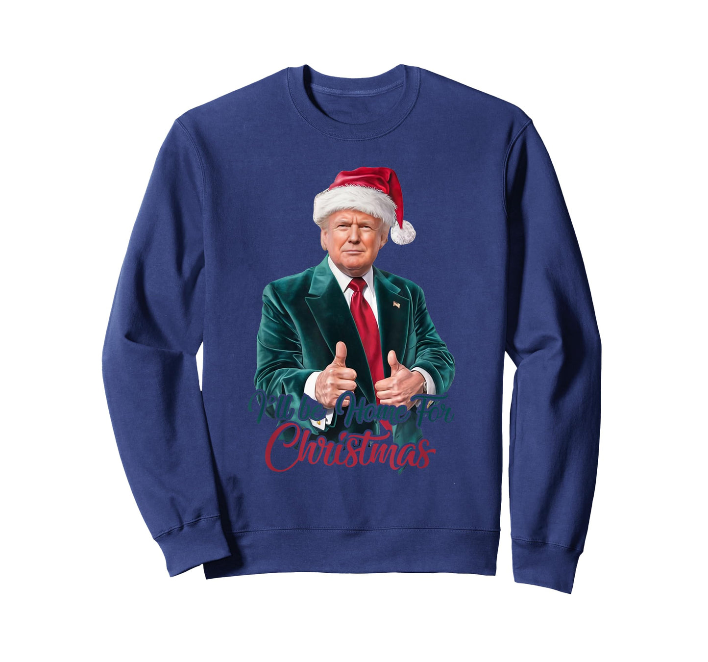 I Will Be Home For Christmas Trump Santa Xmas 2024 Funny T-Shirt