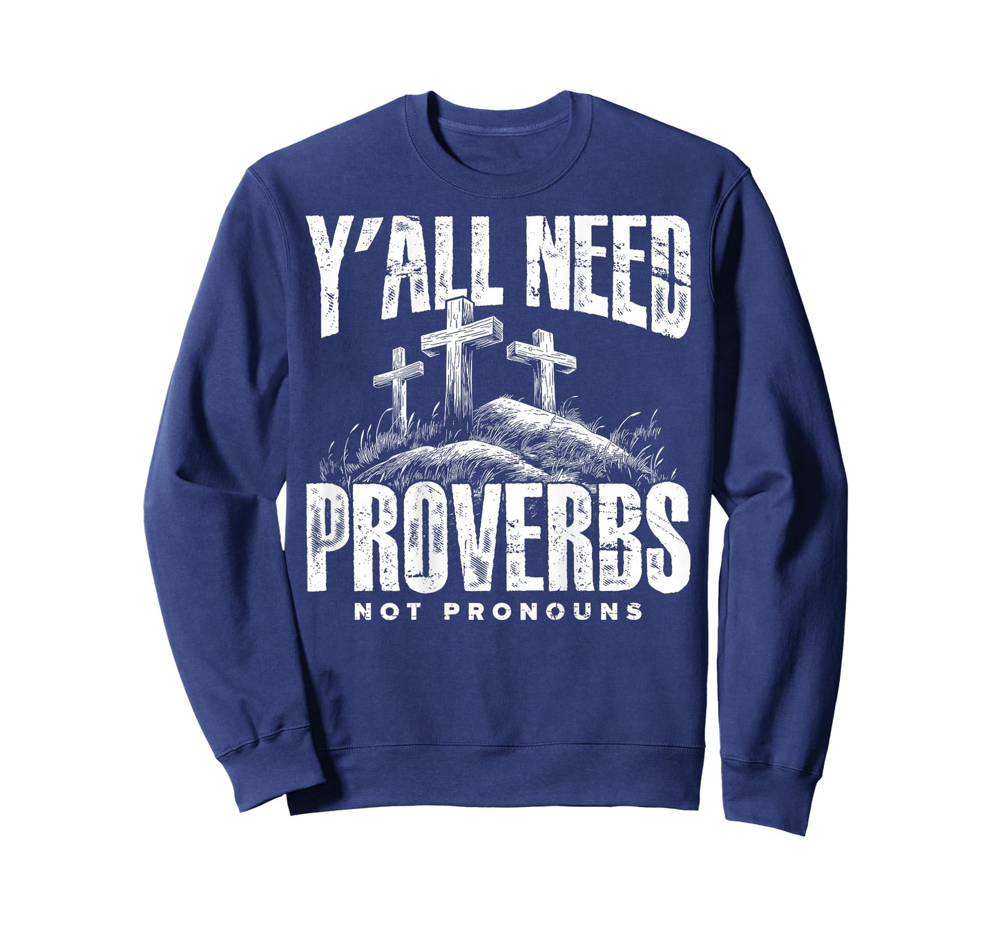 (On Back) Y'all Need Proverbs Not Pronouns Retro Sayin Quote T-Shirt