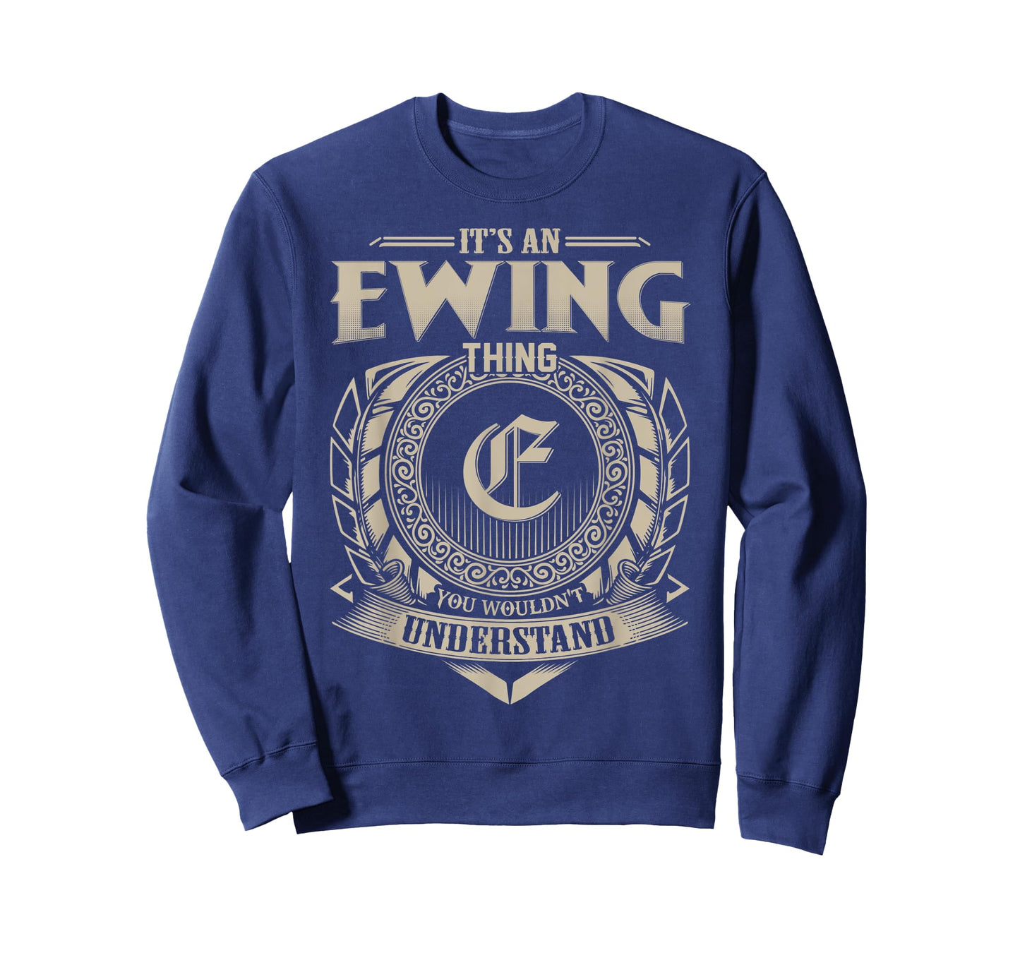 It's An EWING Thing You Wouldn't Understand Name Vintage T-Shirt