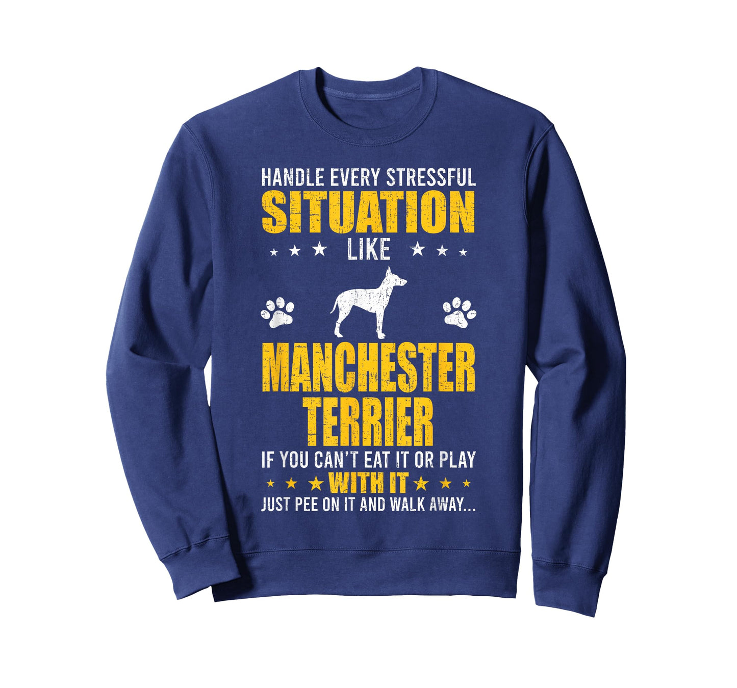 Handle Stressful Situation Manchester Terrier Dog Lovers T-Shirt