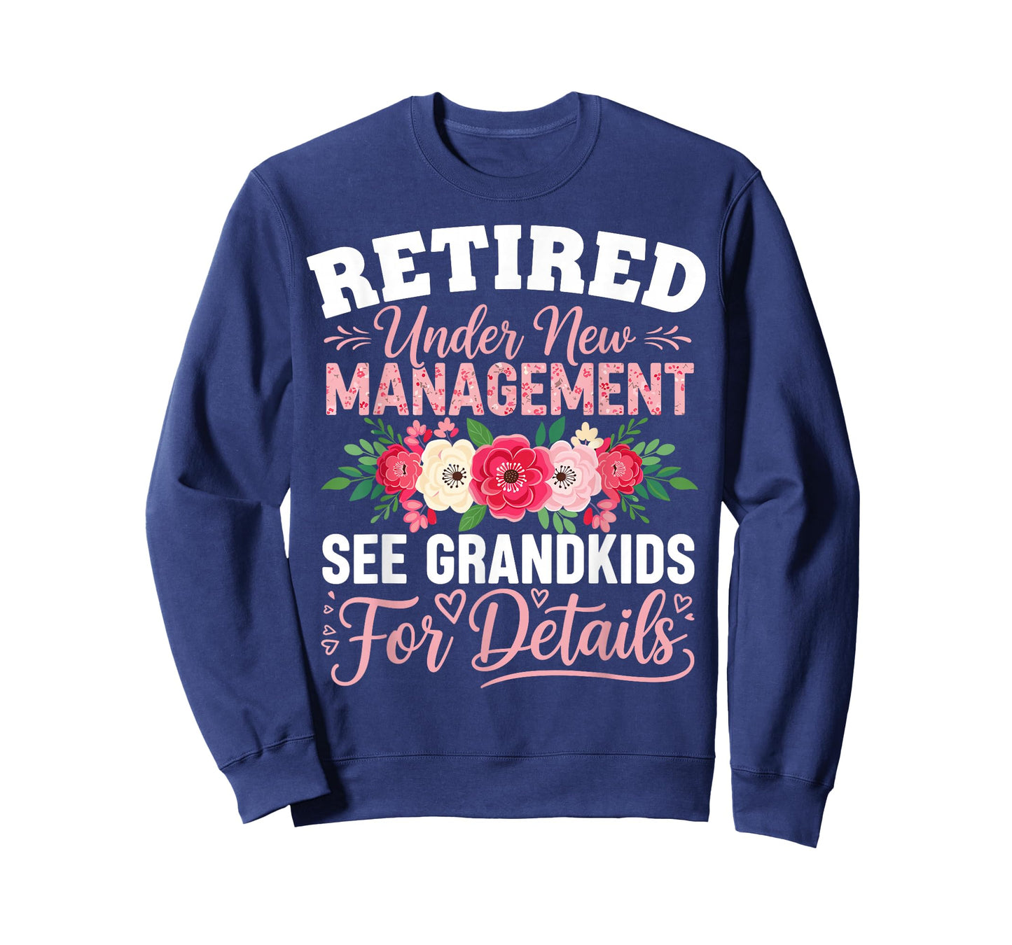 Retired Under New Management See Grandkids Funny Retirement T-Shirt