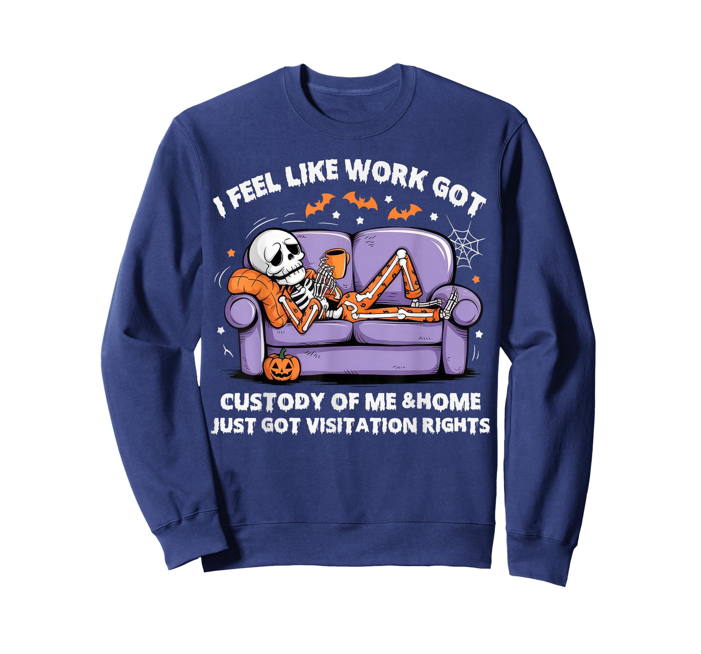 I Feel Like Work Got Custody Anel Custody of Me Funny Saying T-Shirt