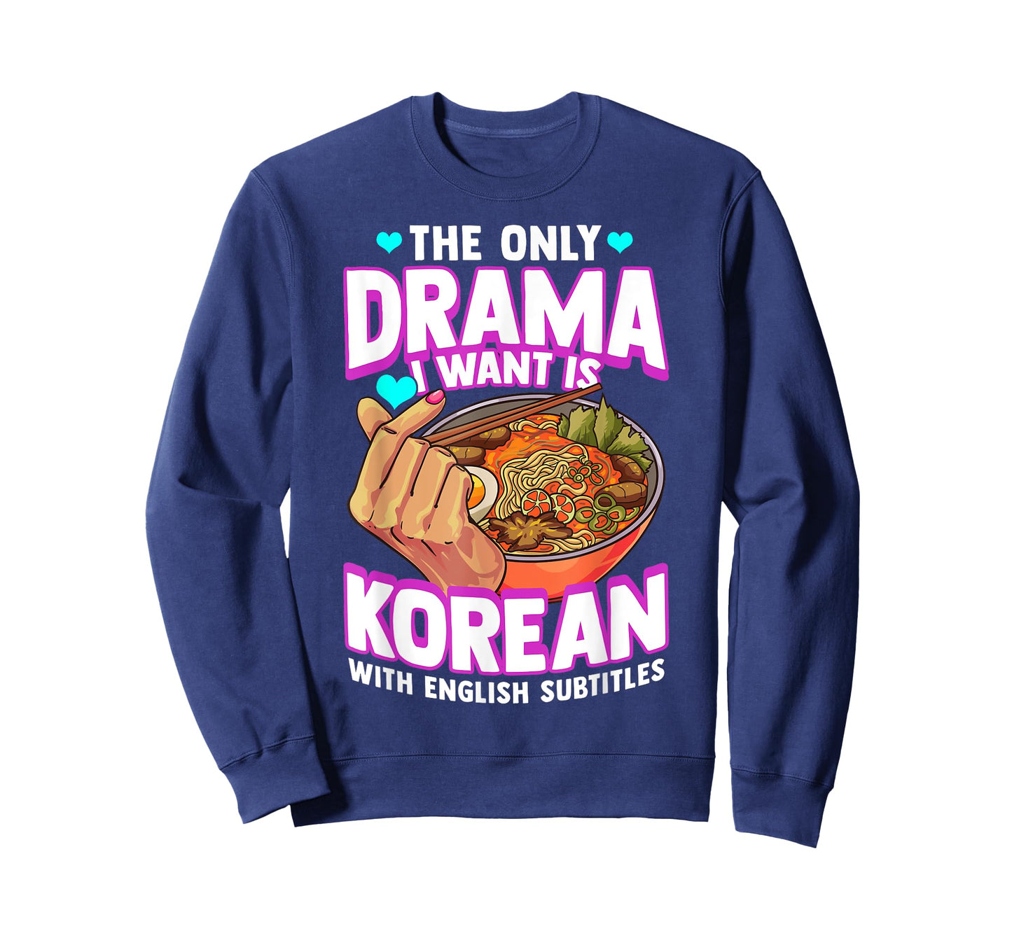 The Only Drama I Want Is Korean With English Subtitles K-POP T-Shirt