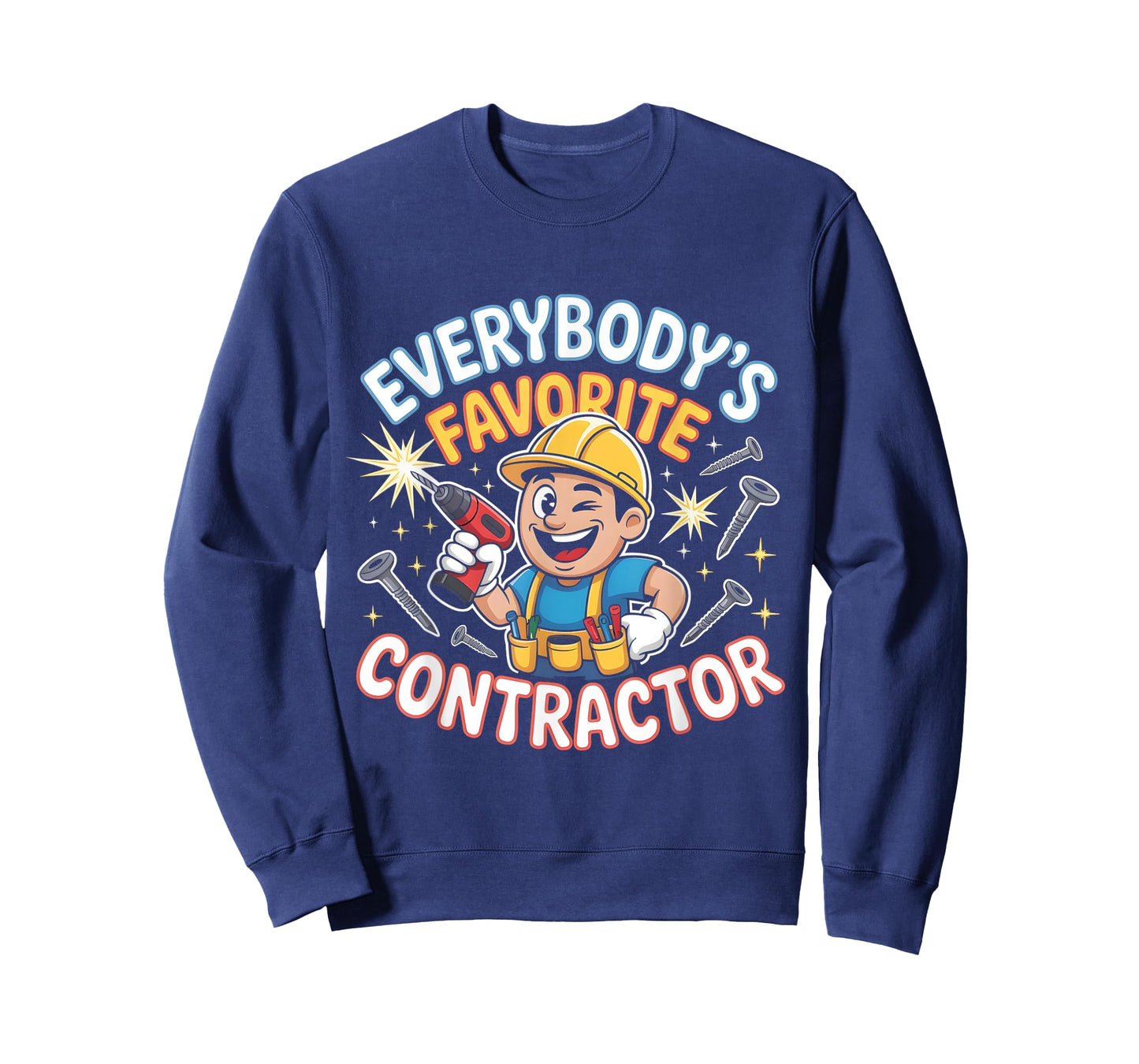 Everybody's Favorite Contractor Funny Builder T-Shirt