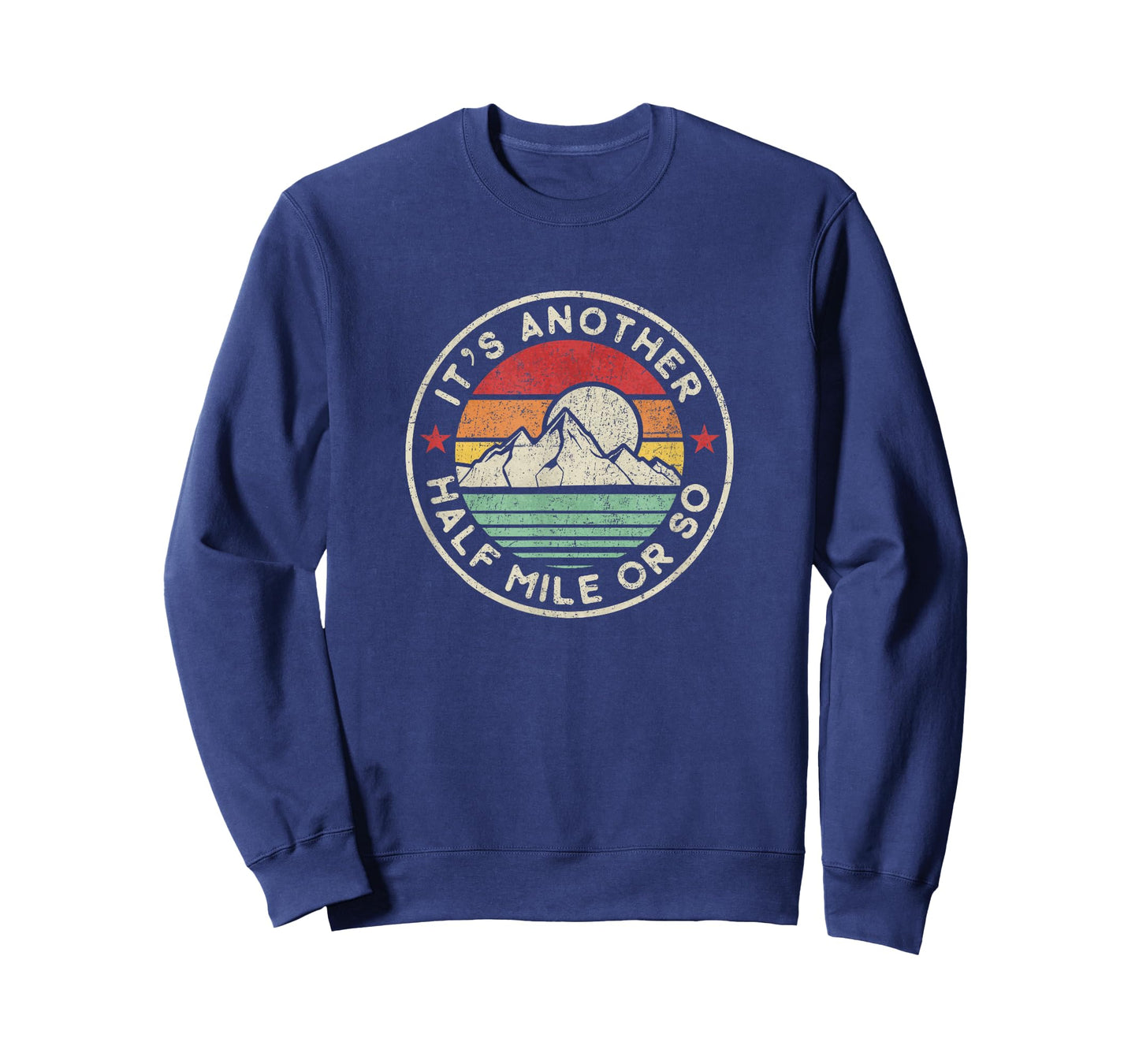 Funny Hiking Camping Half a Mile or So Shirt T-Shirt